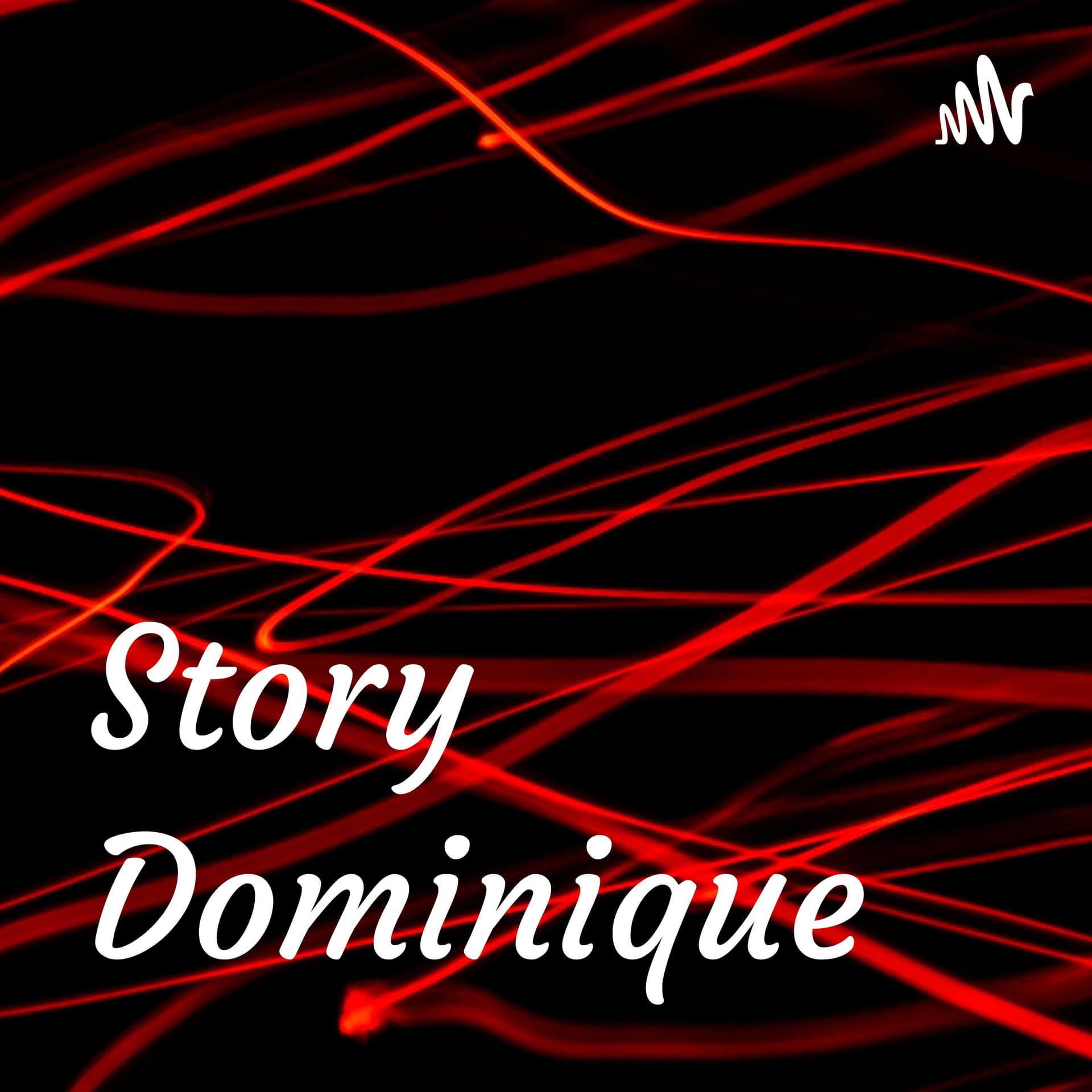 Story Dominique - Podcasts