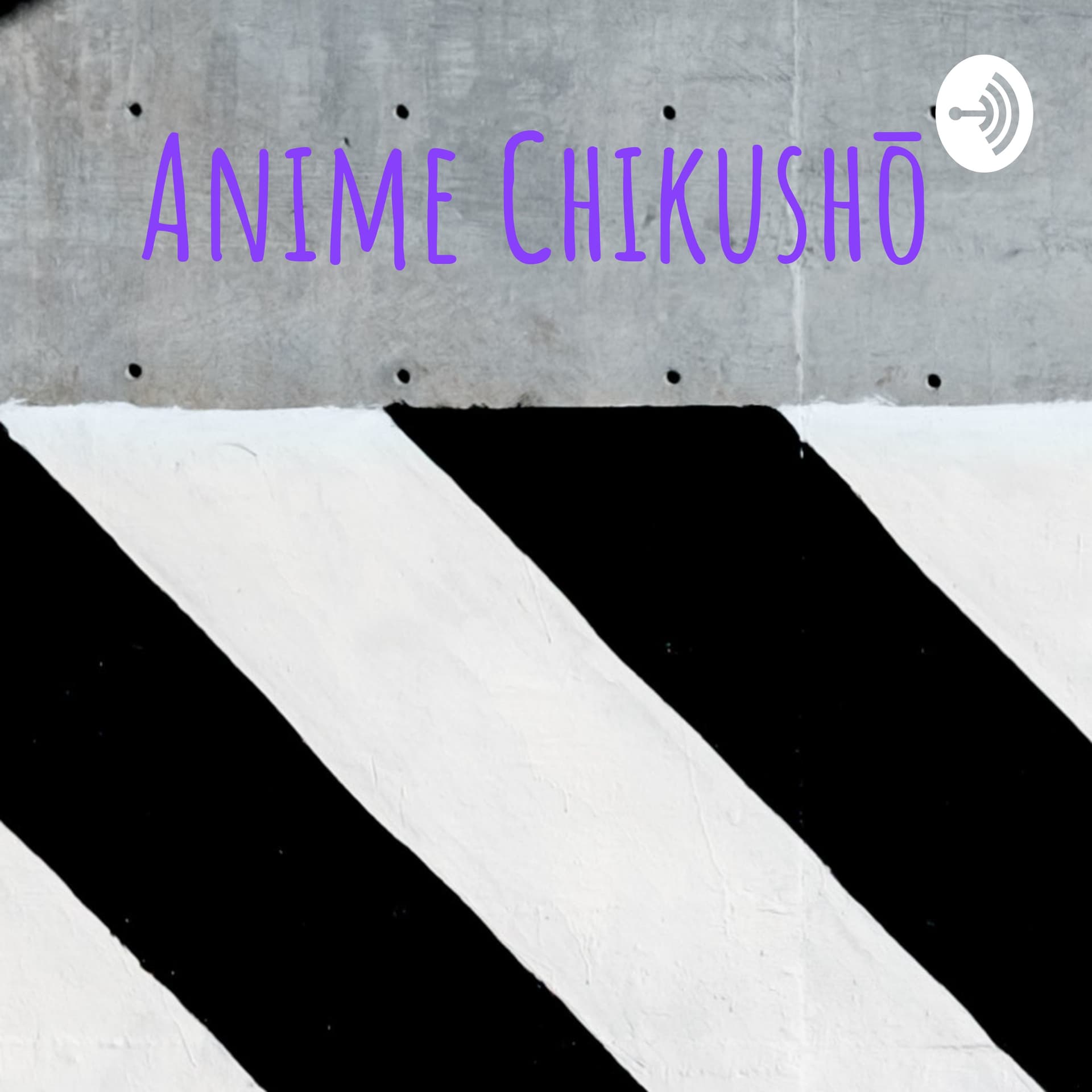 Anime Chikushō - Podcasts
