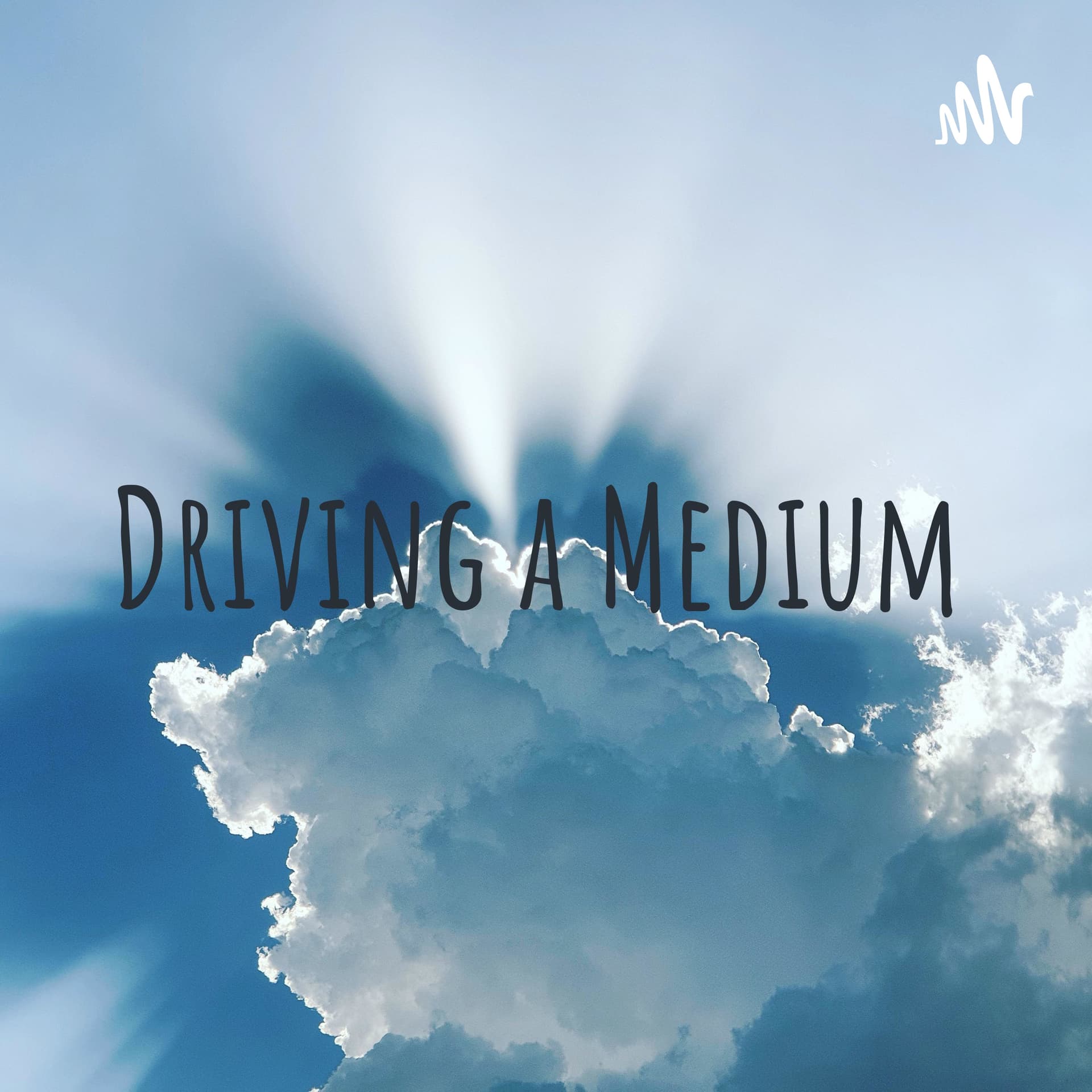 Driving a Medium - Podcasts