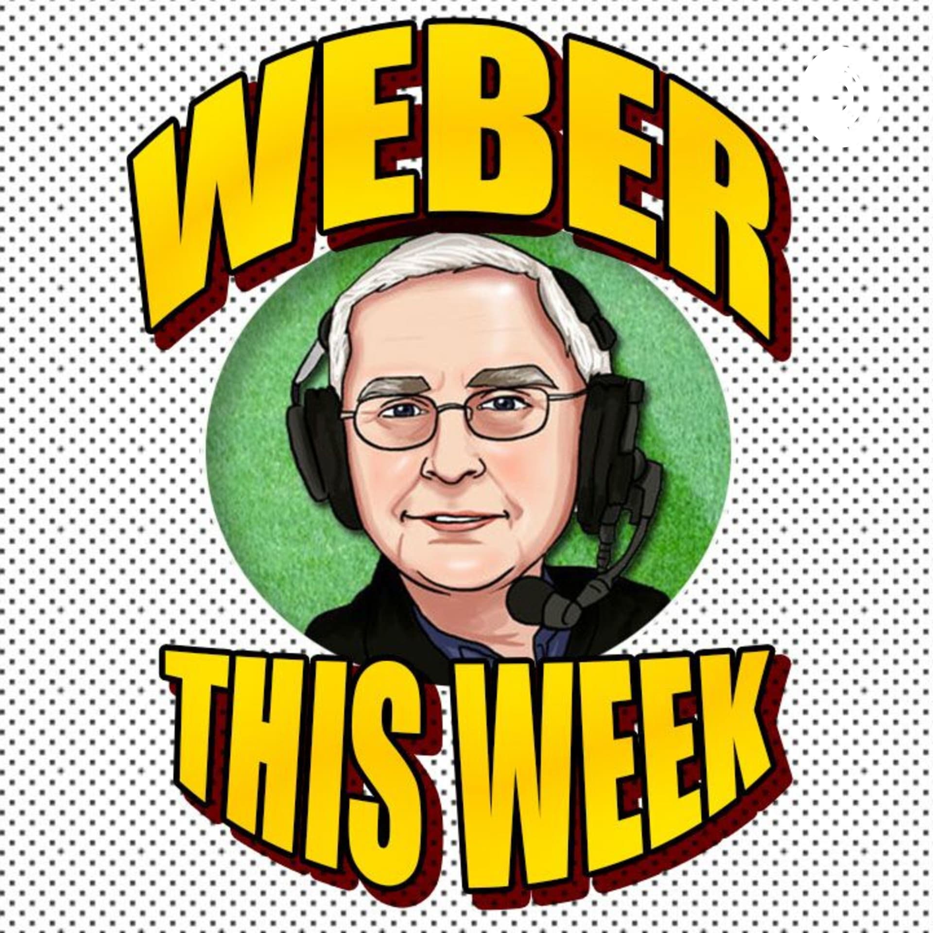 Weber This Week - Podcasts