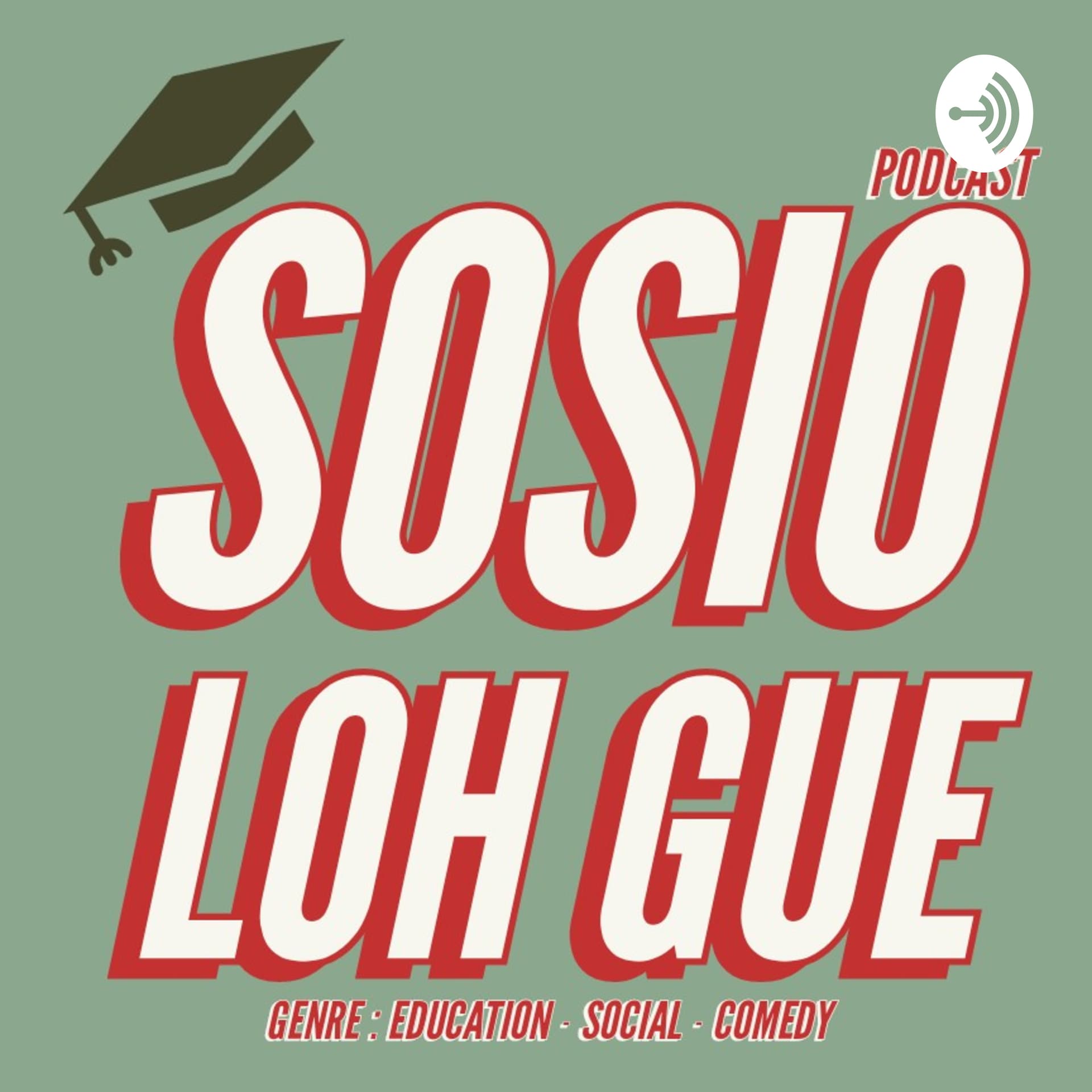 SOSIO LOH GUE - Podcasts