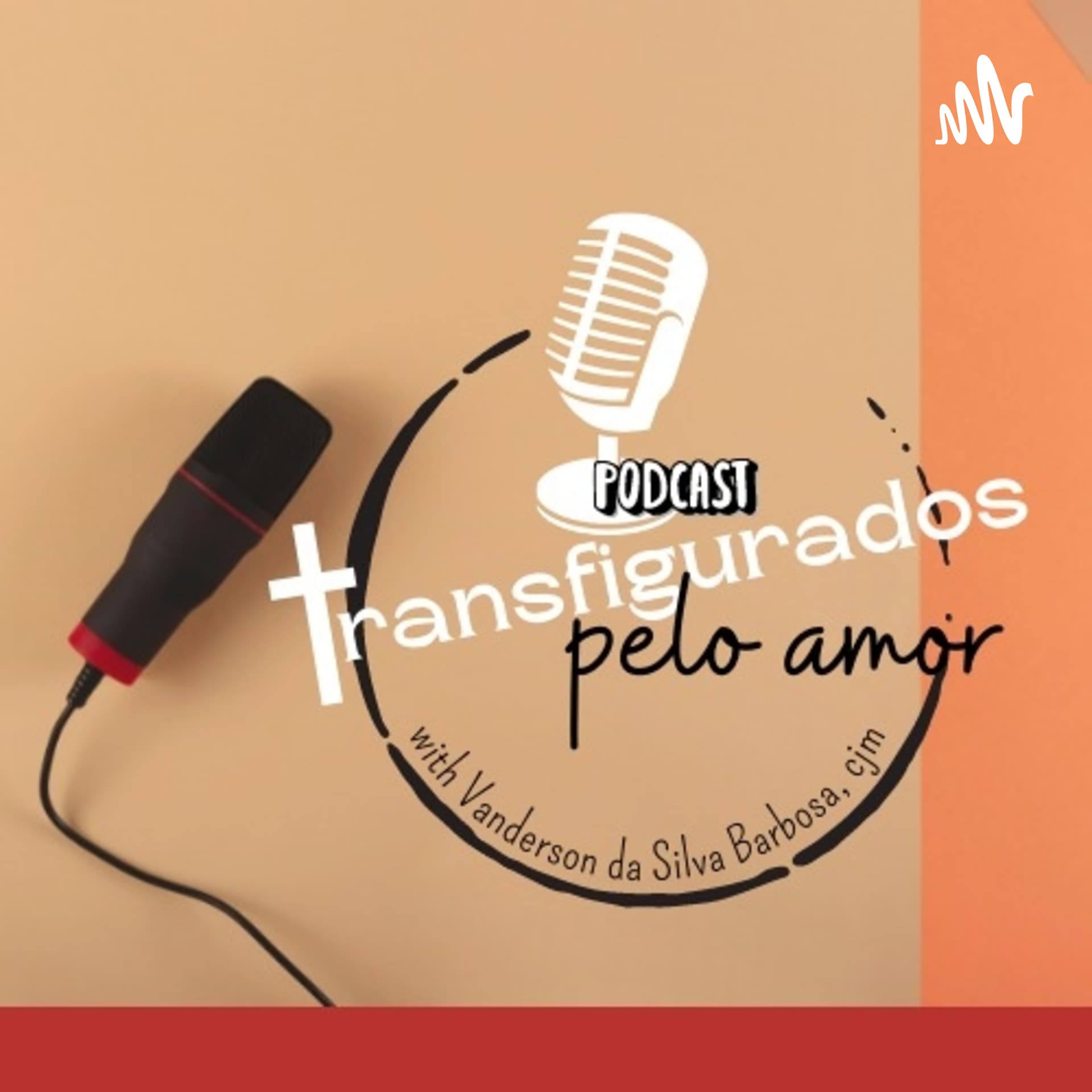 Transfigurados pelo Amor - Podcasts