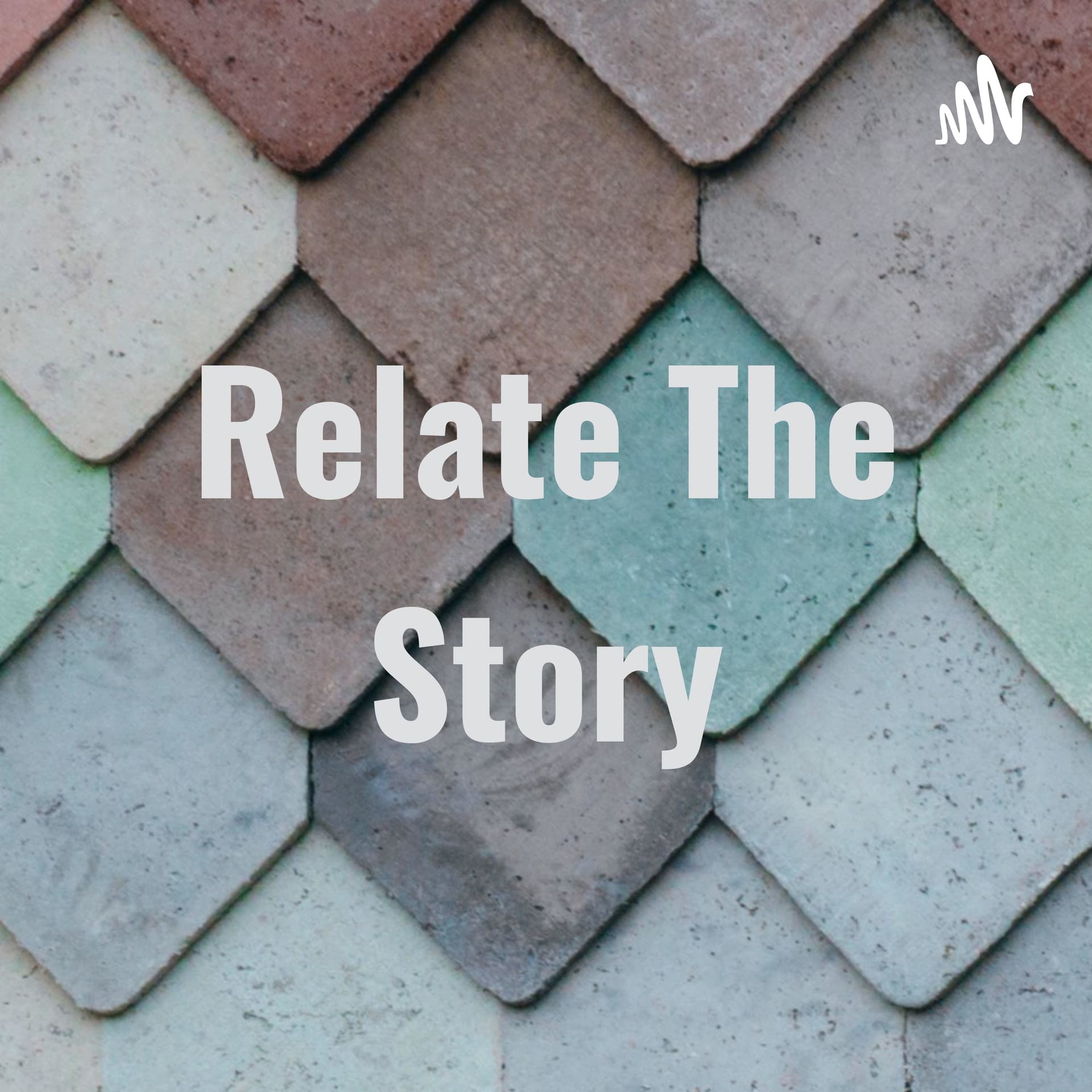 Relate The Story - Podcasts