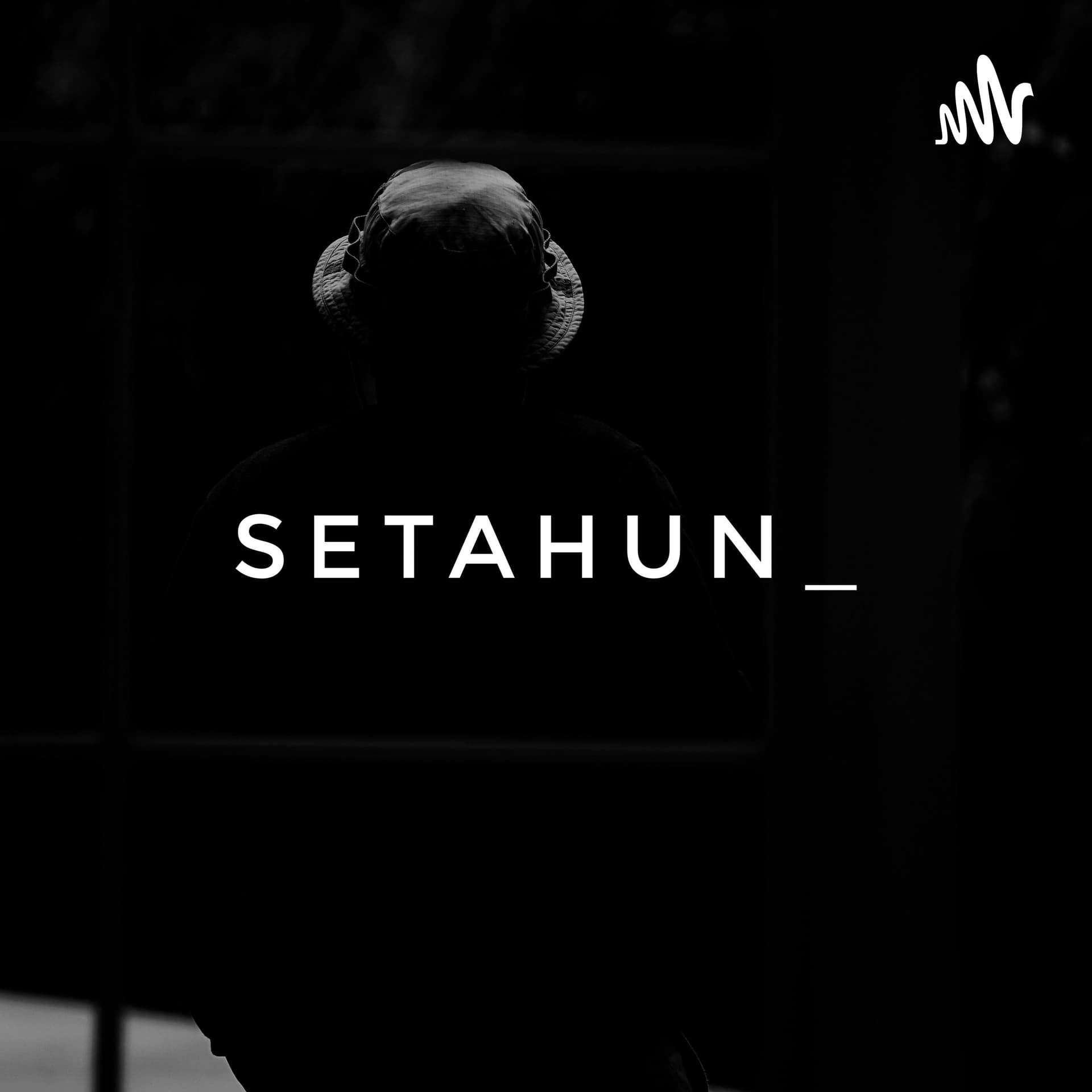 Setahun_ - Podcasts