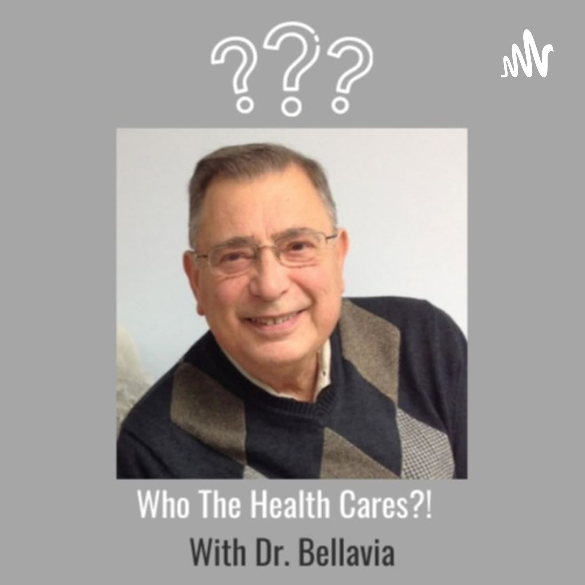 Who The Health Cares?! With Dr. Bellavia - Podcasts