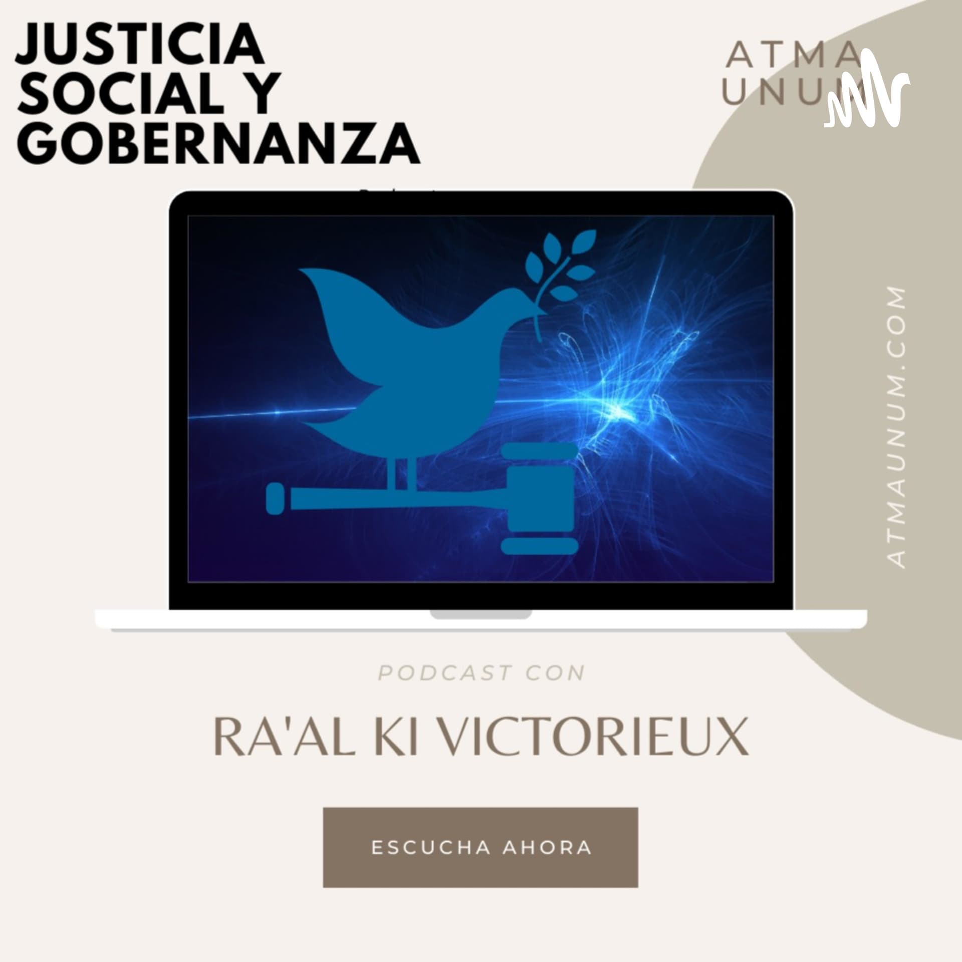 Atma Unum. Justicia Social, Cultura y Gobernanza - Podcasts