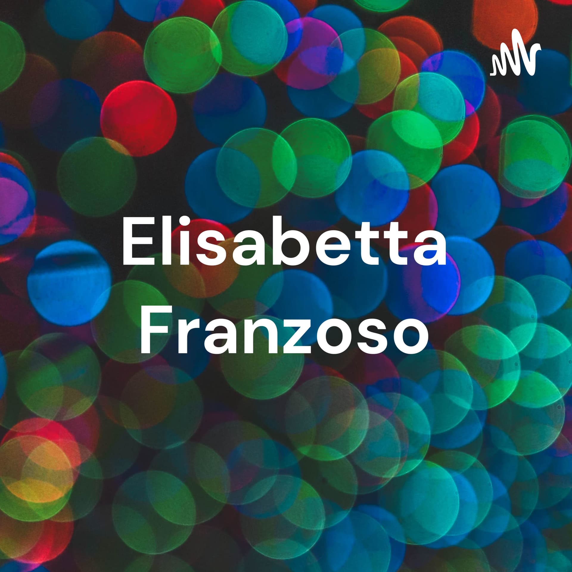 Elisabetta Franzoso - Get Into Your Groove (Italian & English) - Podcasts