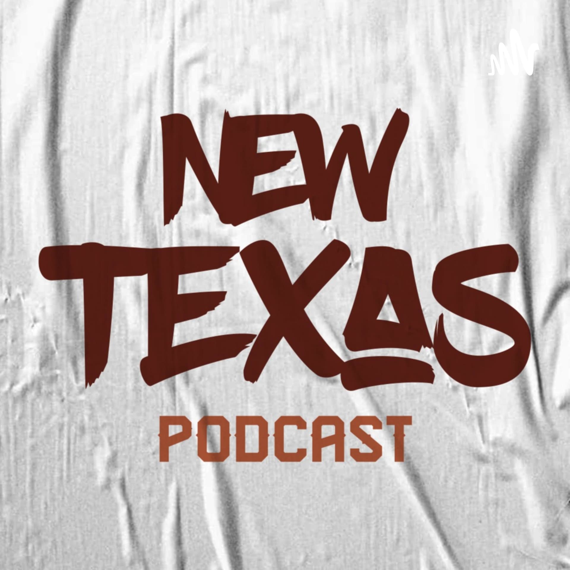 New Texas Podcast - Podcasts