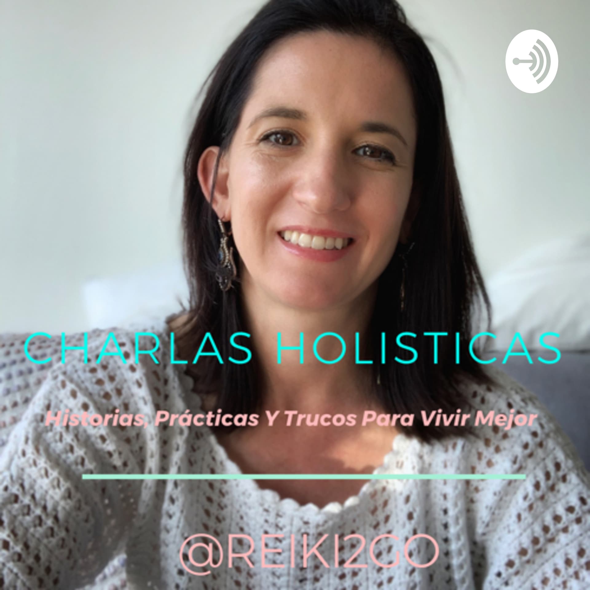 Charlas Holisticas - Holistic conversations - Podcasts