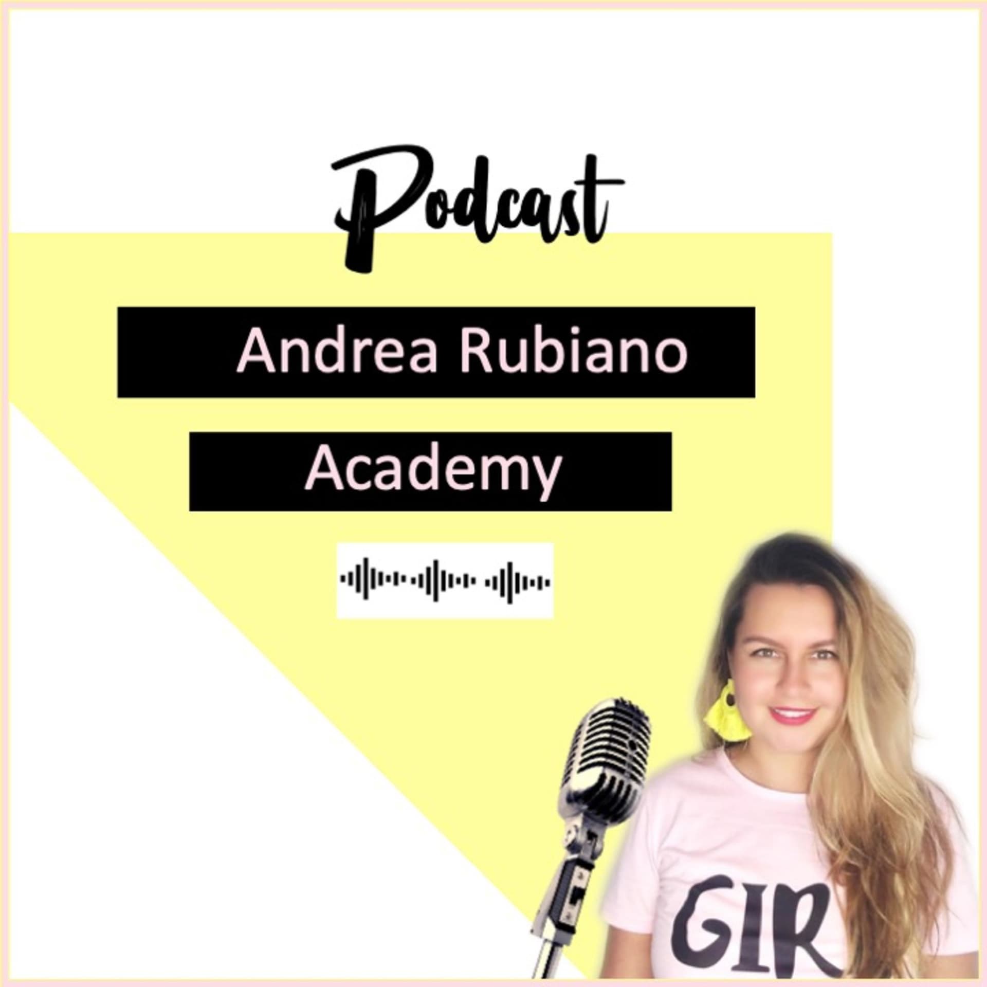 Andrea Rubiano Academy - Podcasts