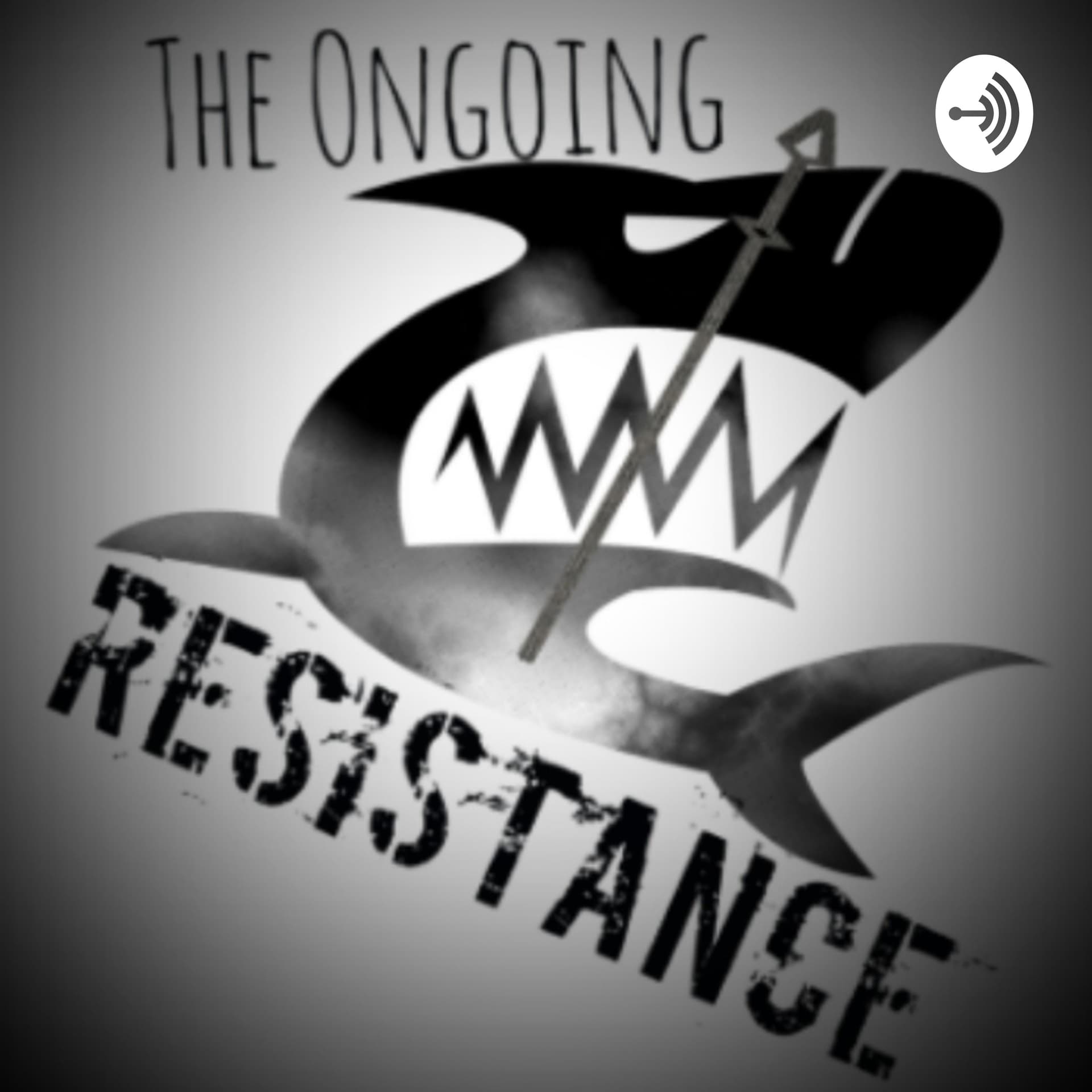 The Ongoing Resistance - Podcasts
