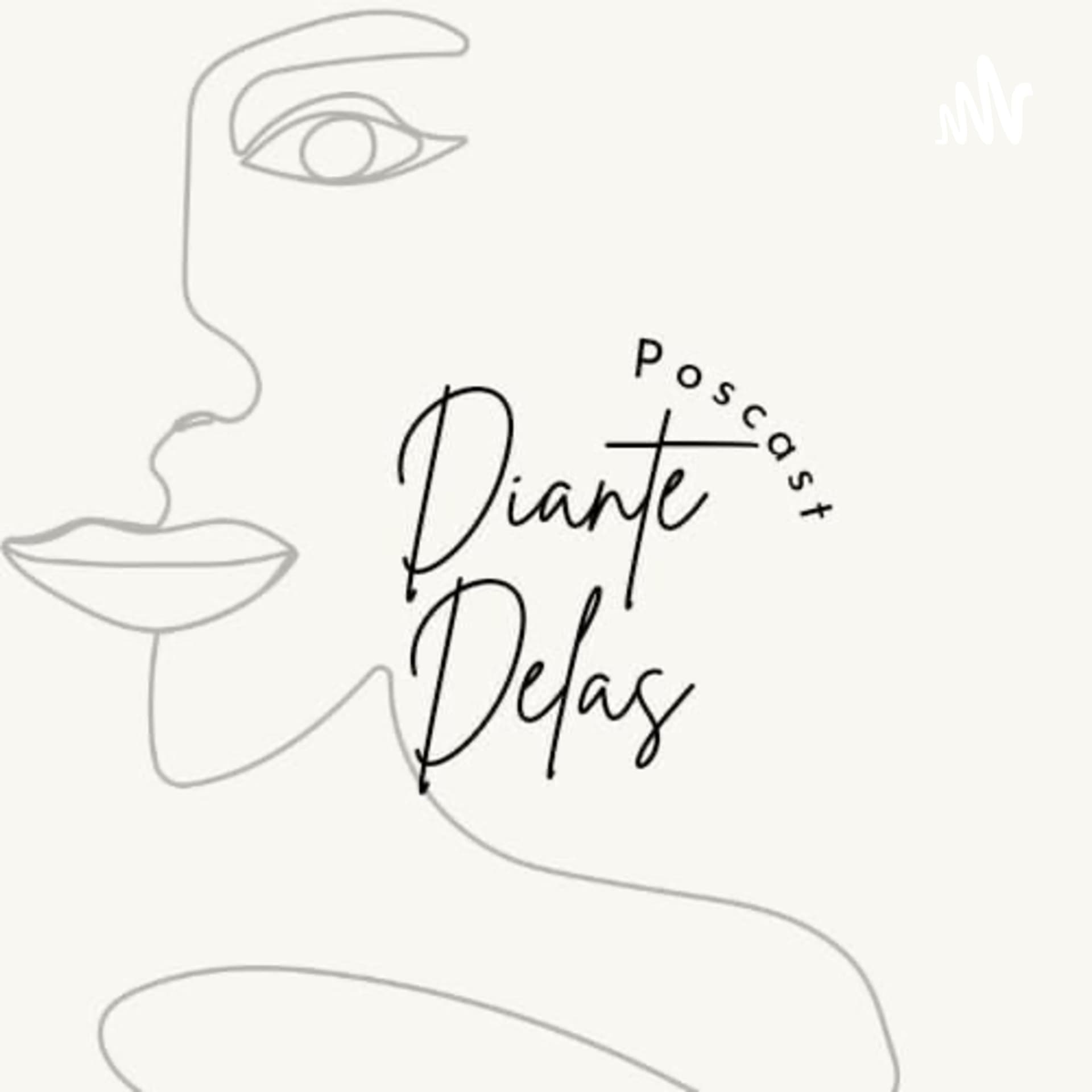 Diante Delas Podcast - Podcasts