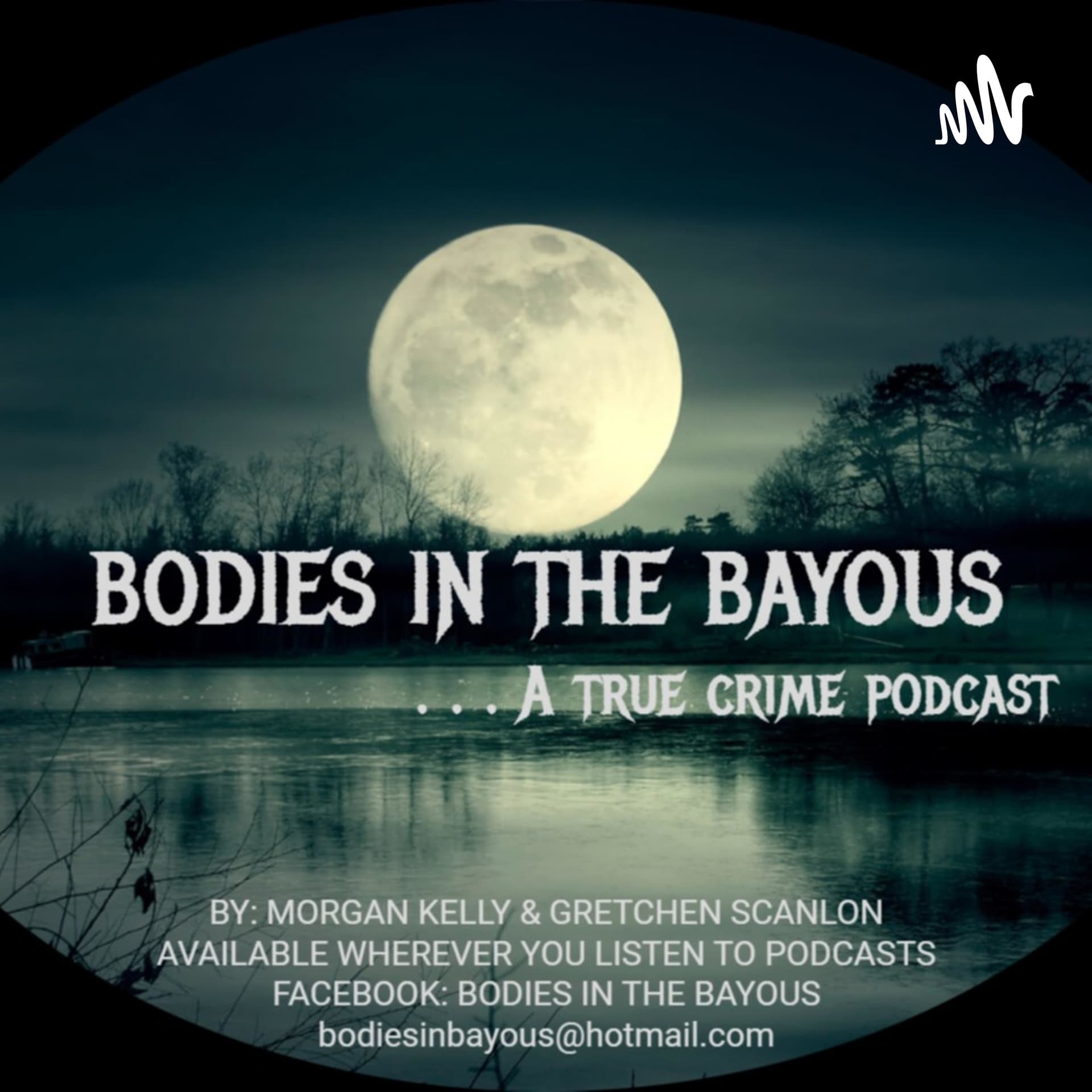 Bodies In the Bayous - Podcasts