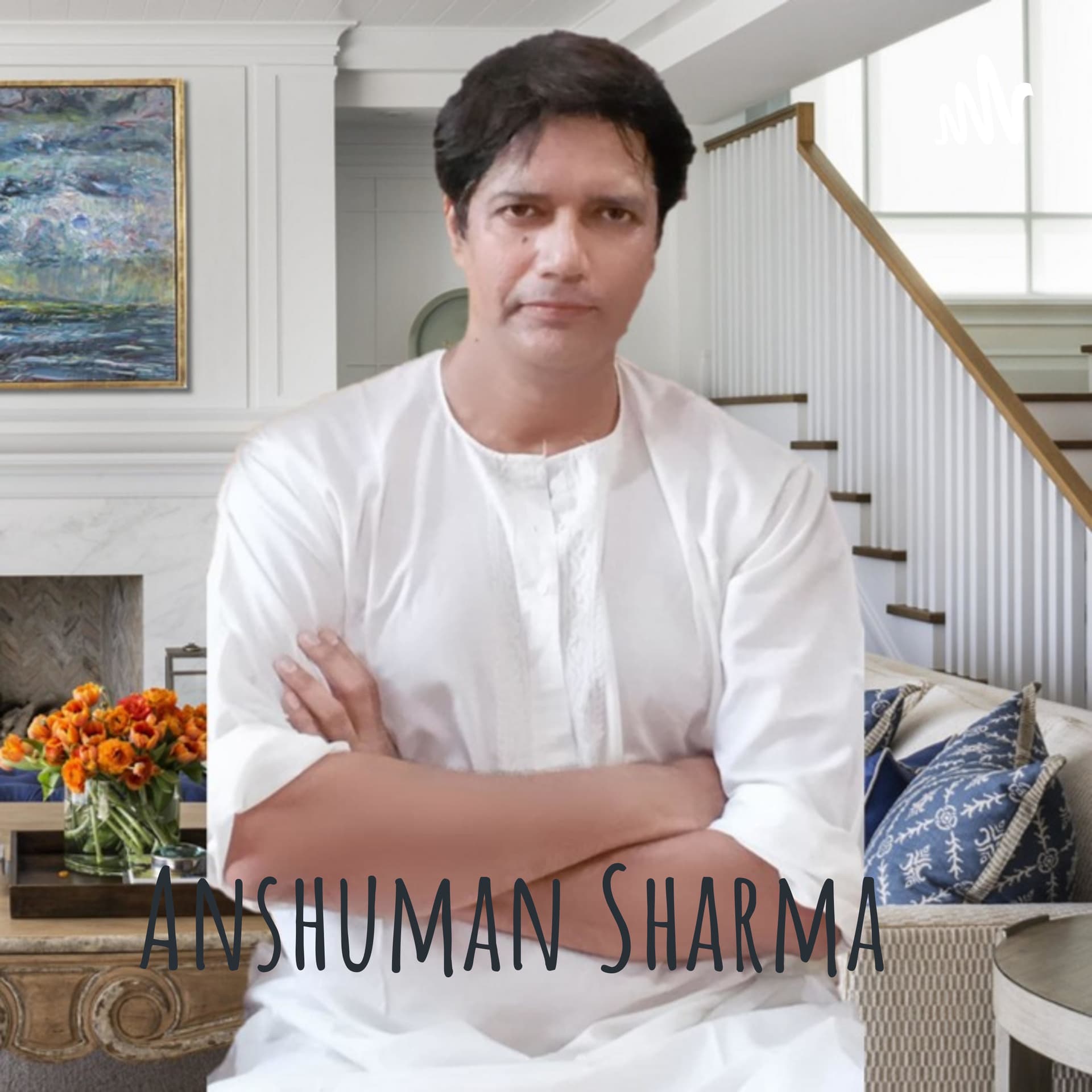 Anshuman Sharma अंशुमान शर्मा - Podcasts
