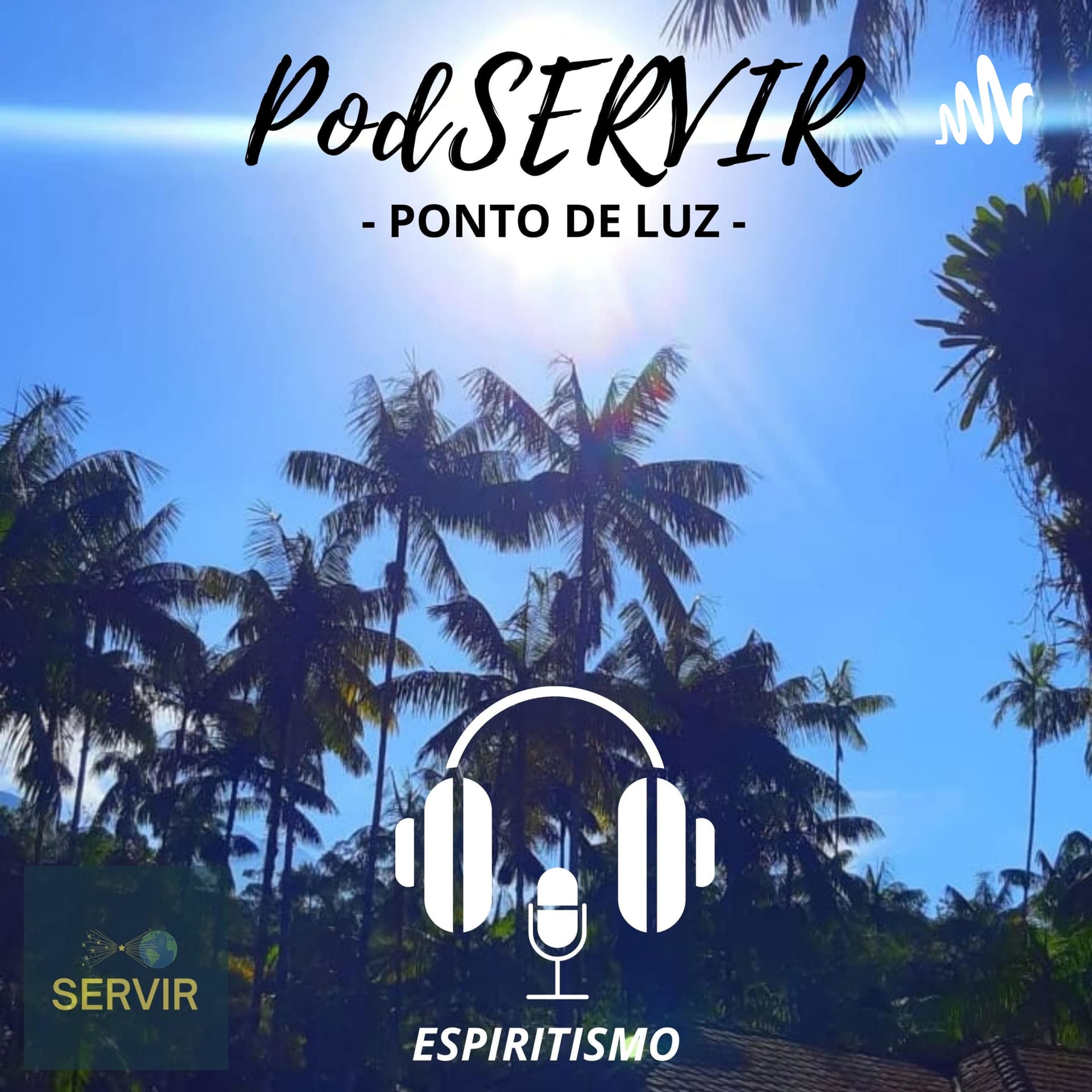 PodSERVIR - PONTO DE LUZ -Espiritismo - Podcasts