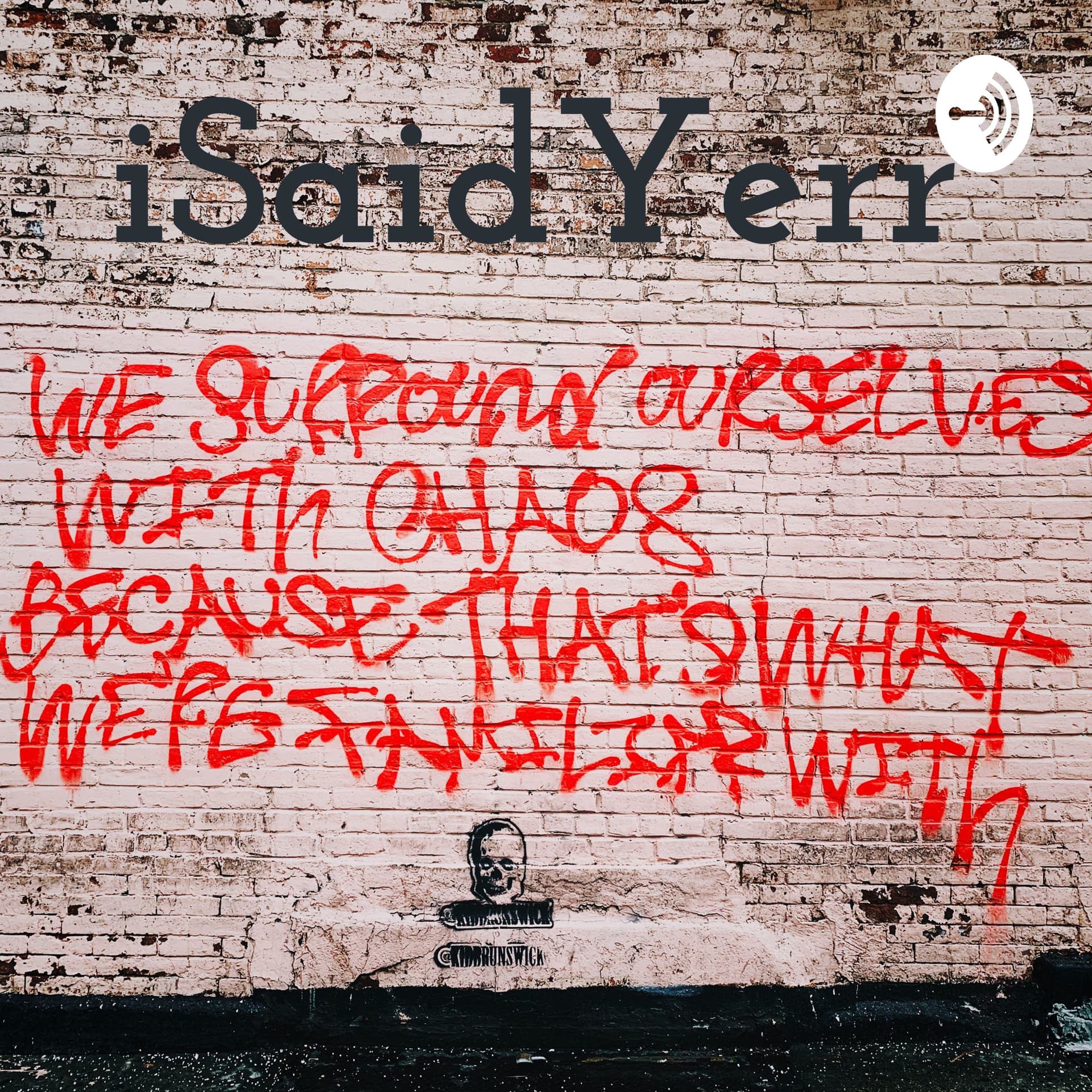 I Said YERR - Podcastler