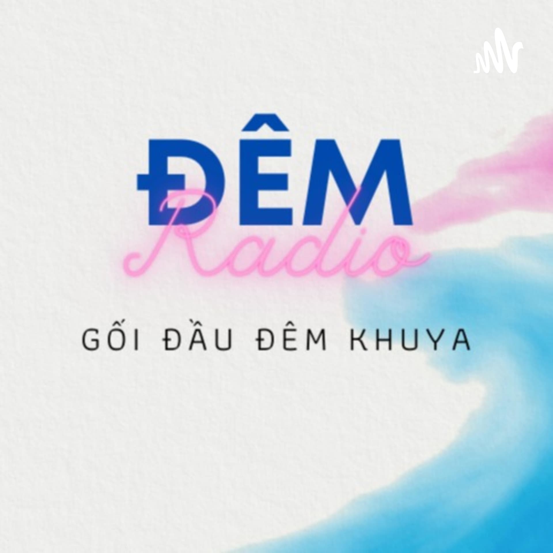 Đêm Radio - Podcasts
