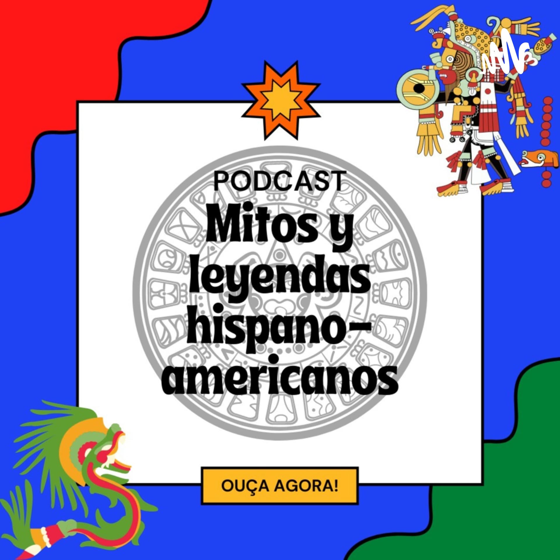 Mitos y leyendas hispanoamericanas - Podcasty