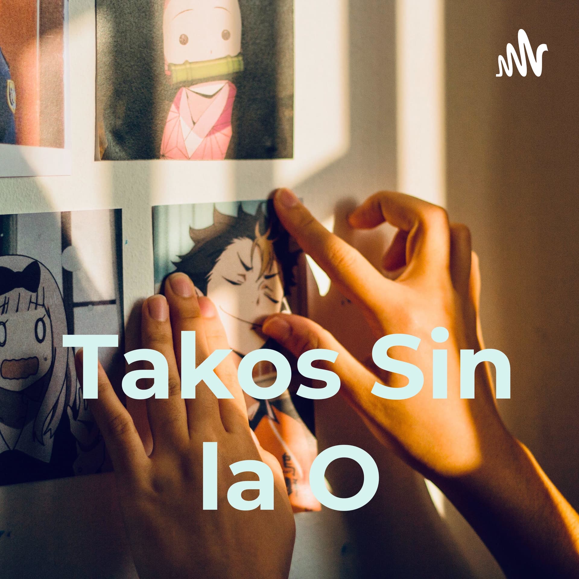 Takos Sin la O - Podcasts