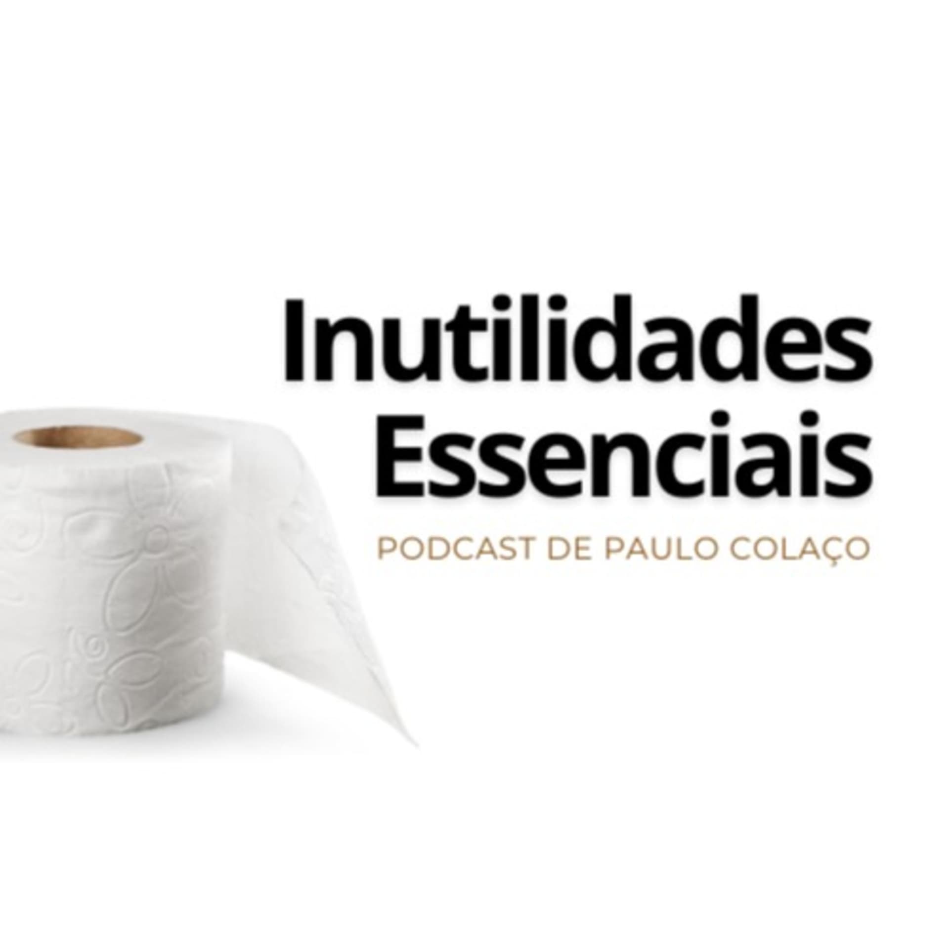 Inutilidades Essenciais - Podcasts