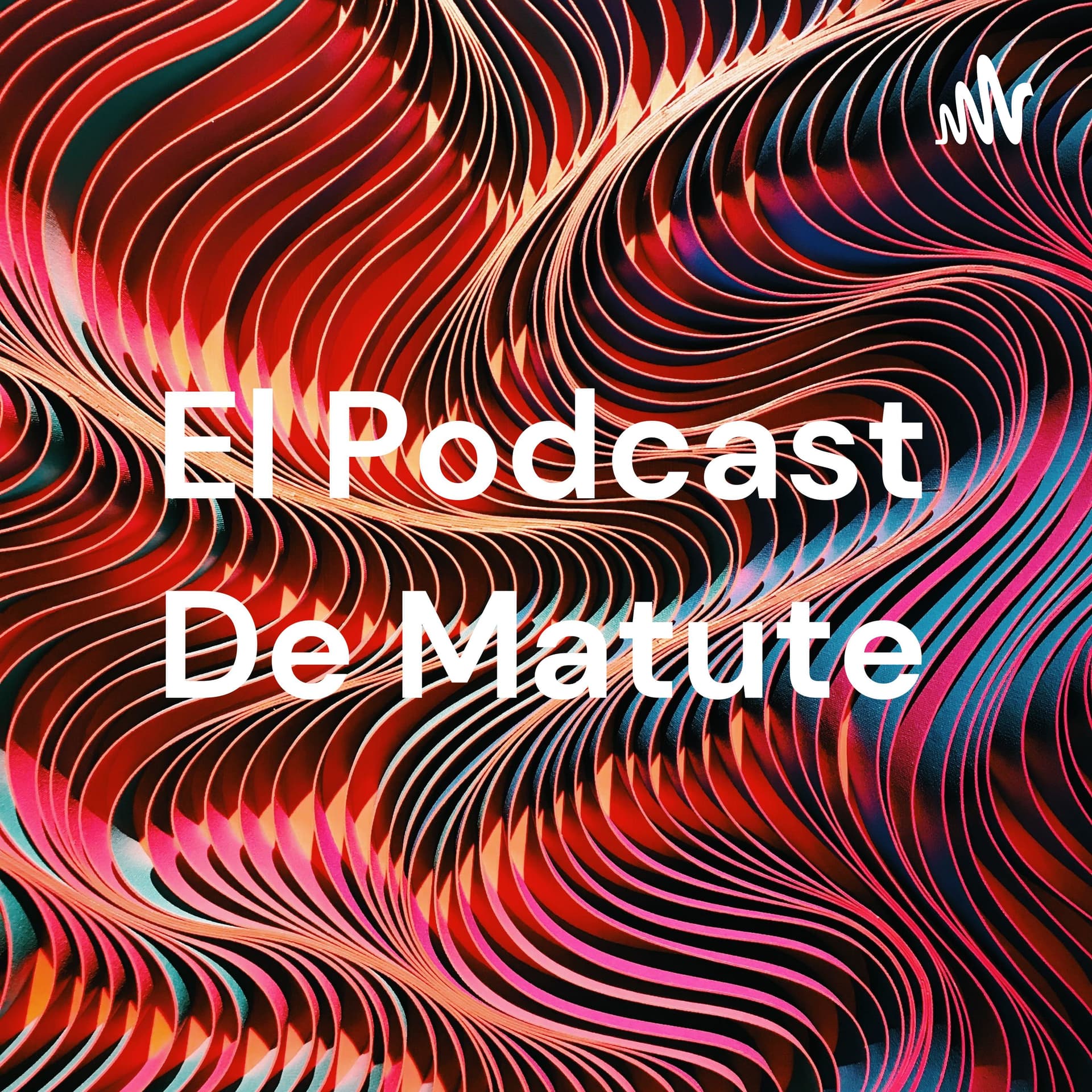El Podcast De Matute - Podcasts