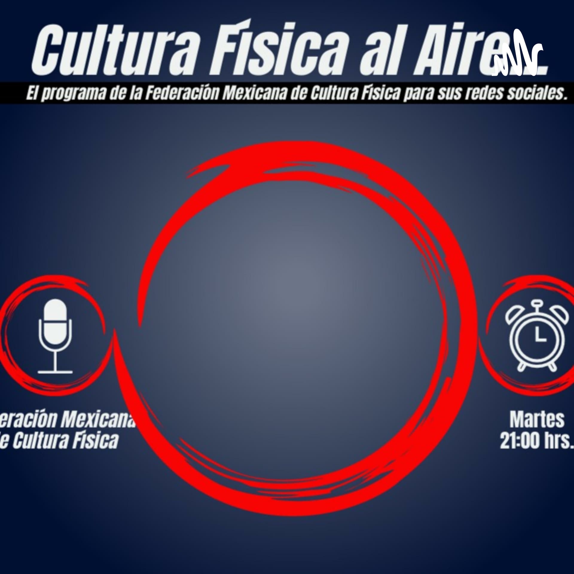 Cultura Física al Aire... - Podcasts