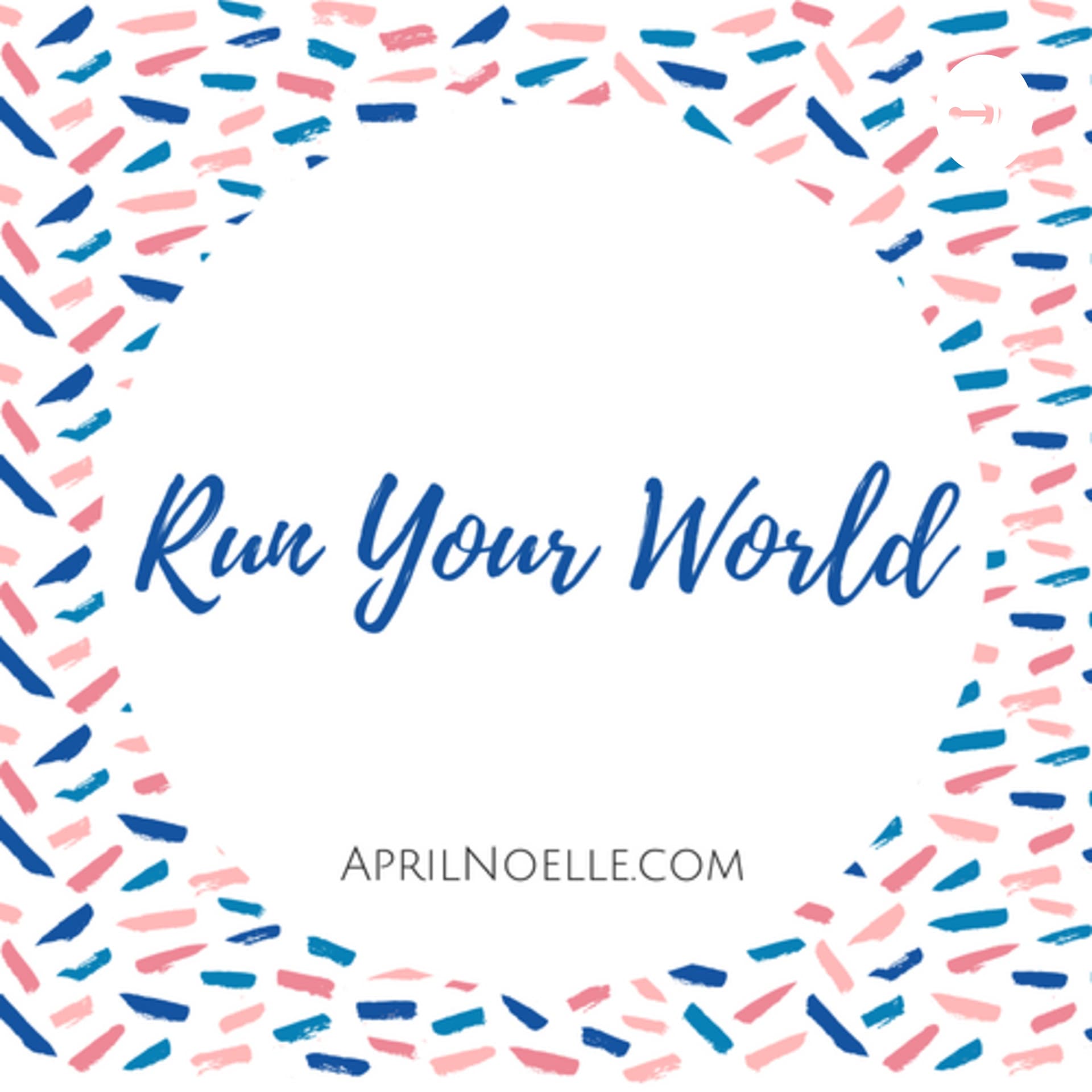 Run Your World - Podcasts