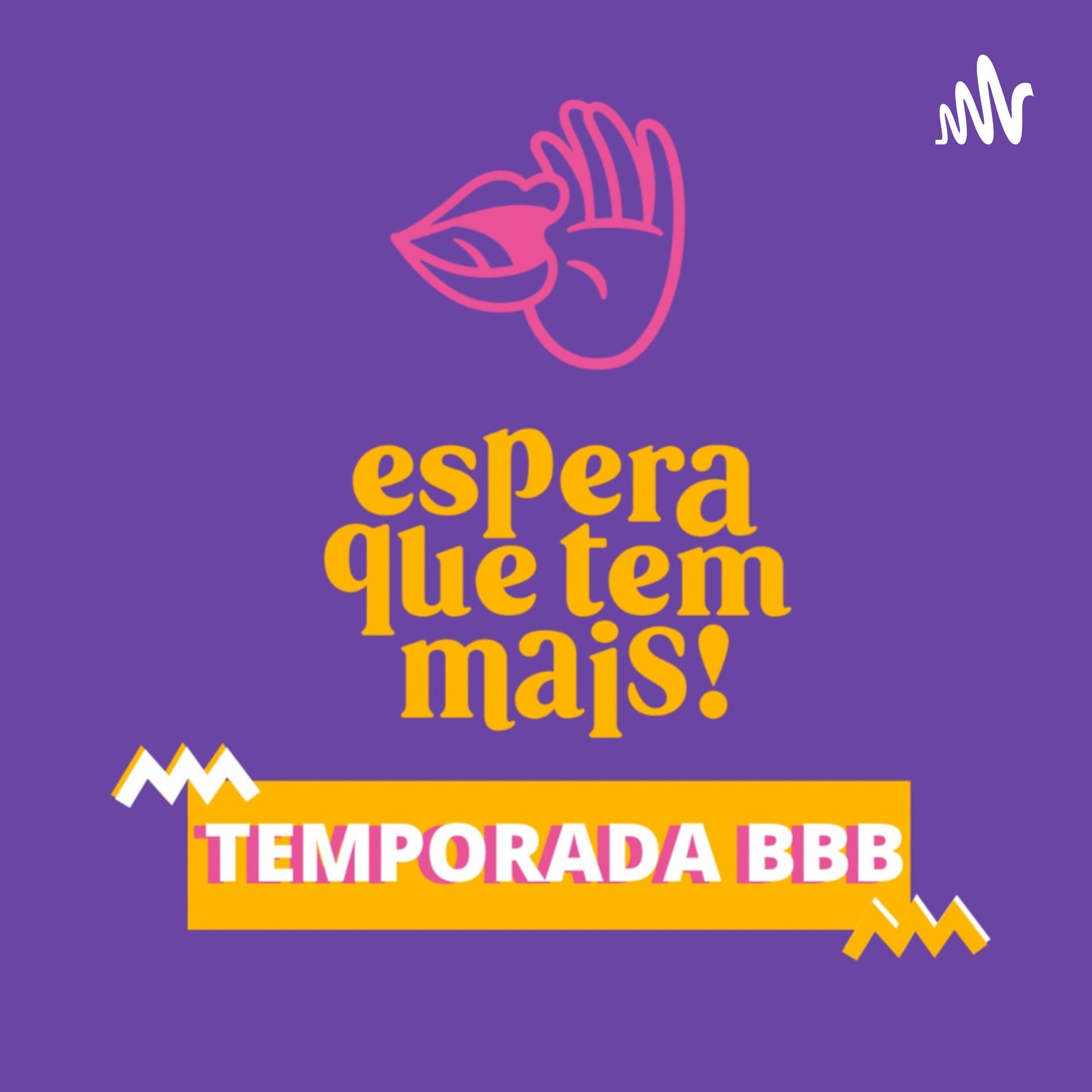 Espera Que Tem Mais - Podcasts