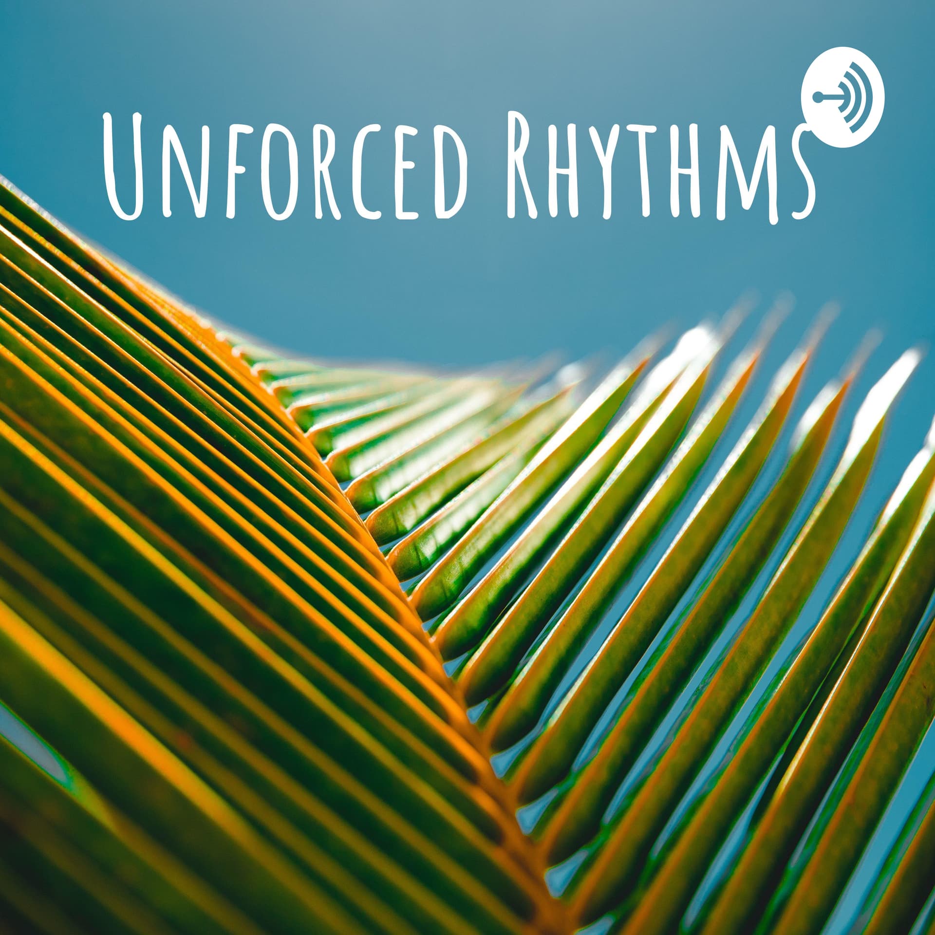 Unforced Rhythms - Podcasts