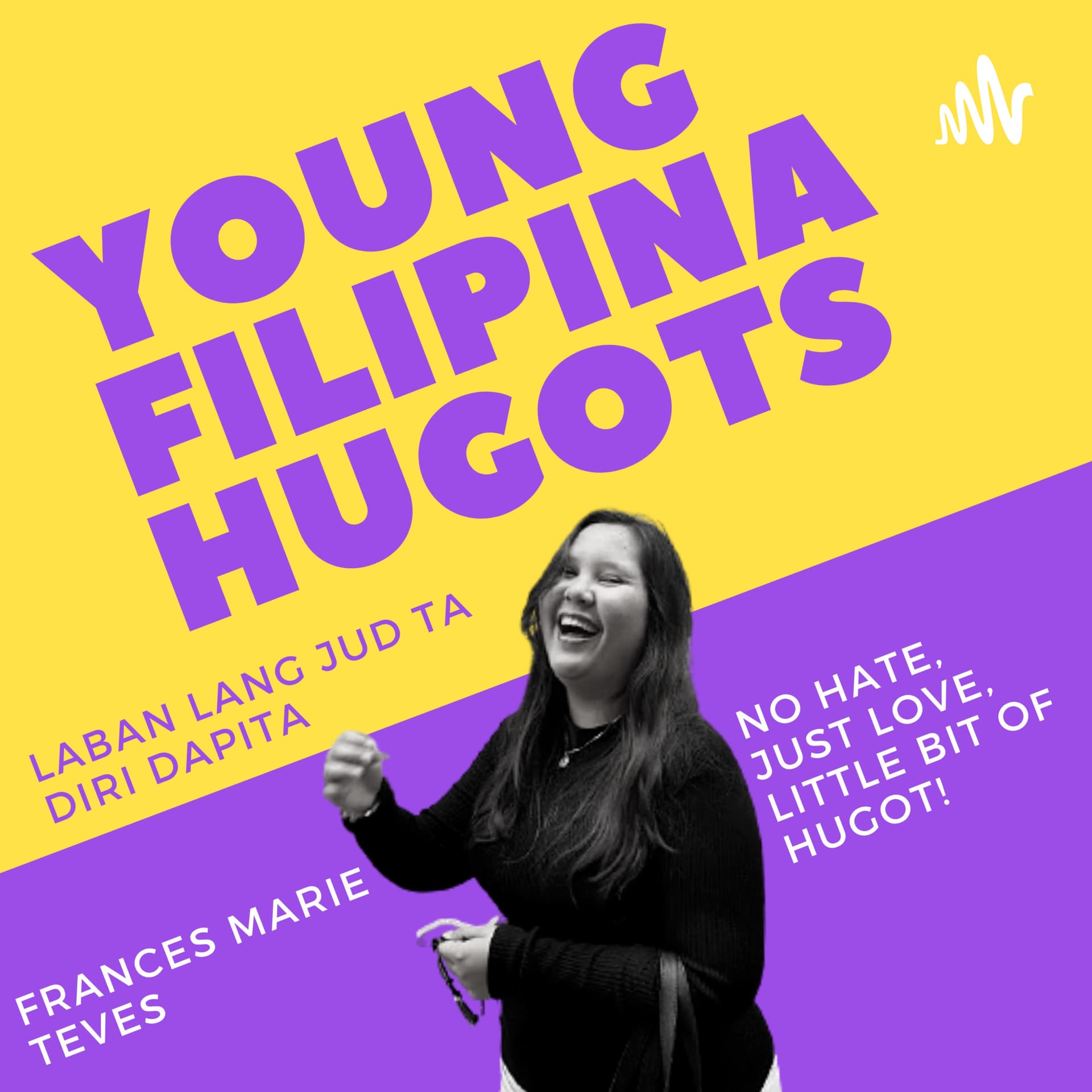 Young Filipina Hugots! - Podcast