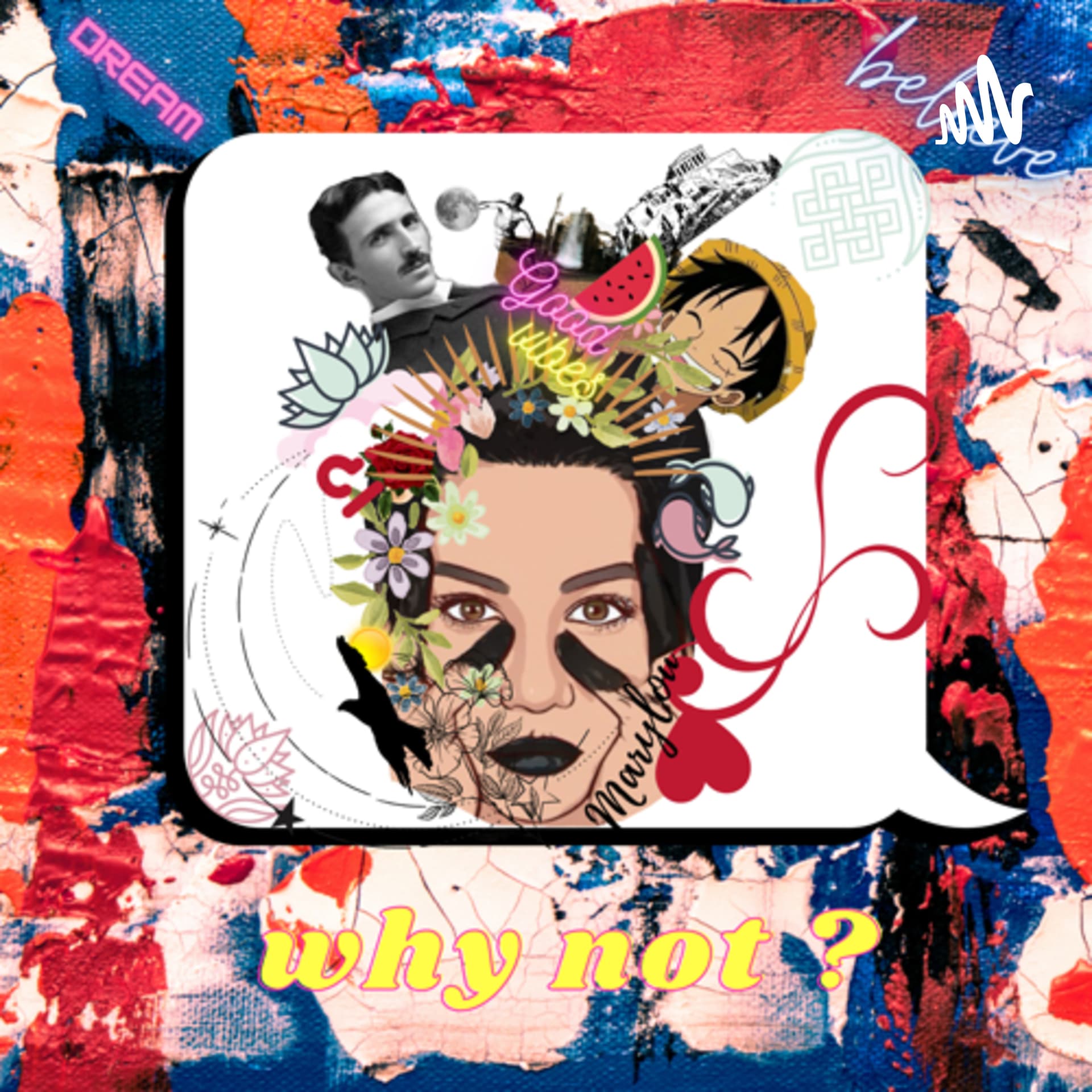Why Not Marylou - Podcasts