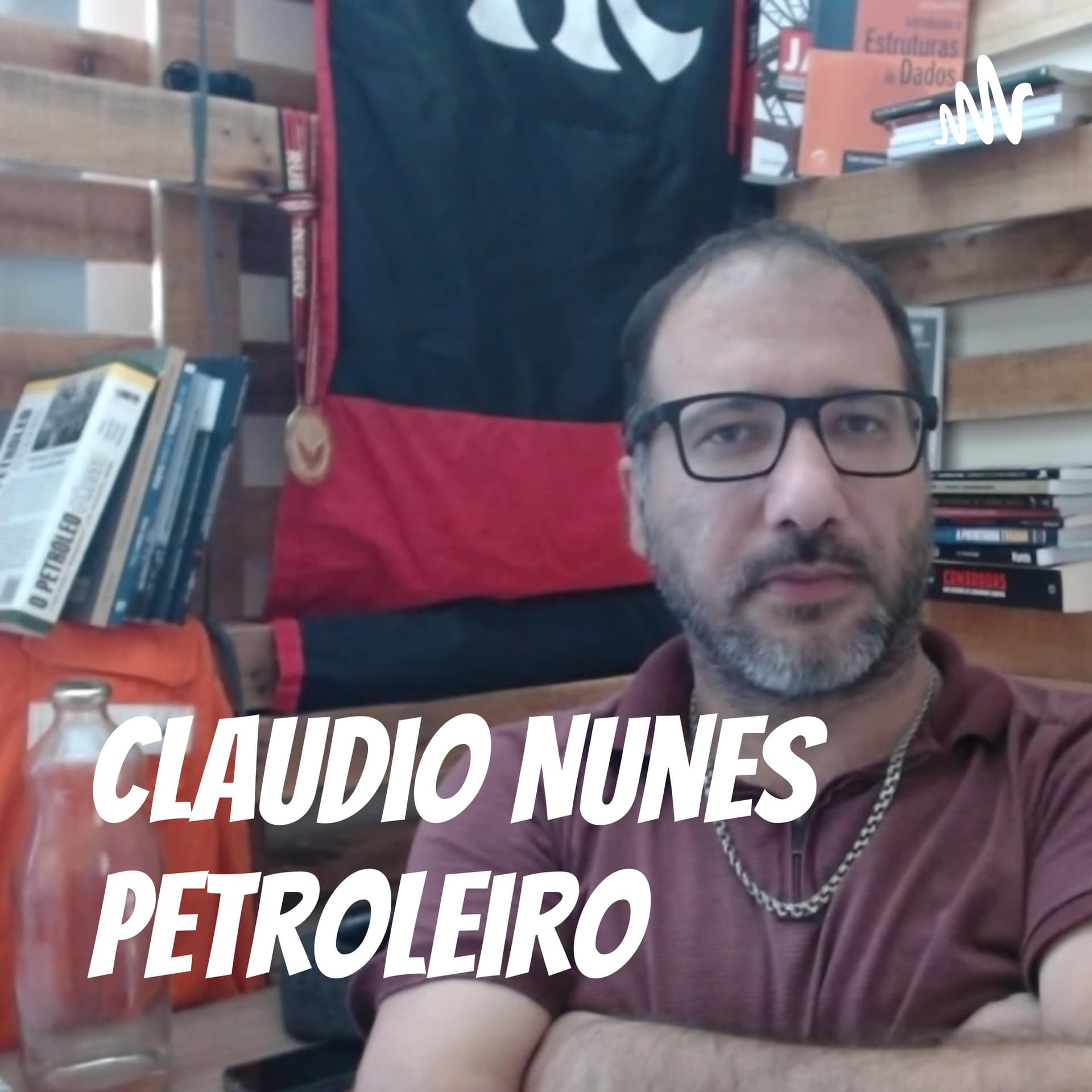 Claudio Nunes Petroleiro - Podcasts