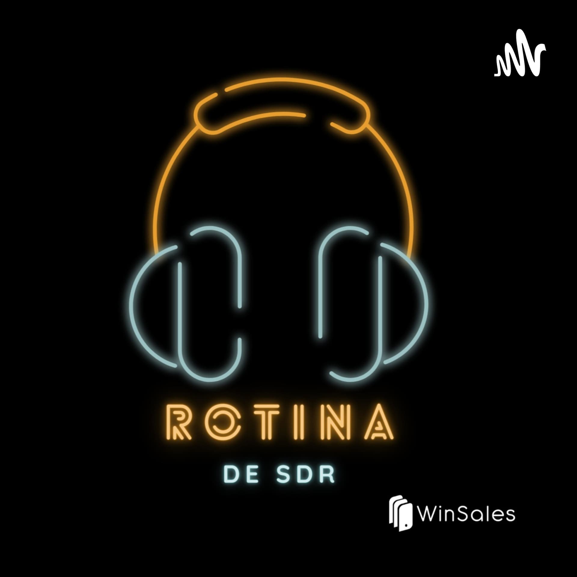 Rotina de SDR - Podcasts