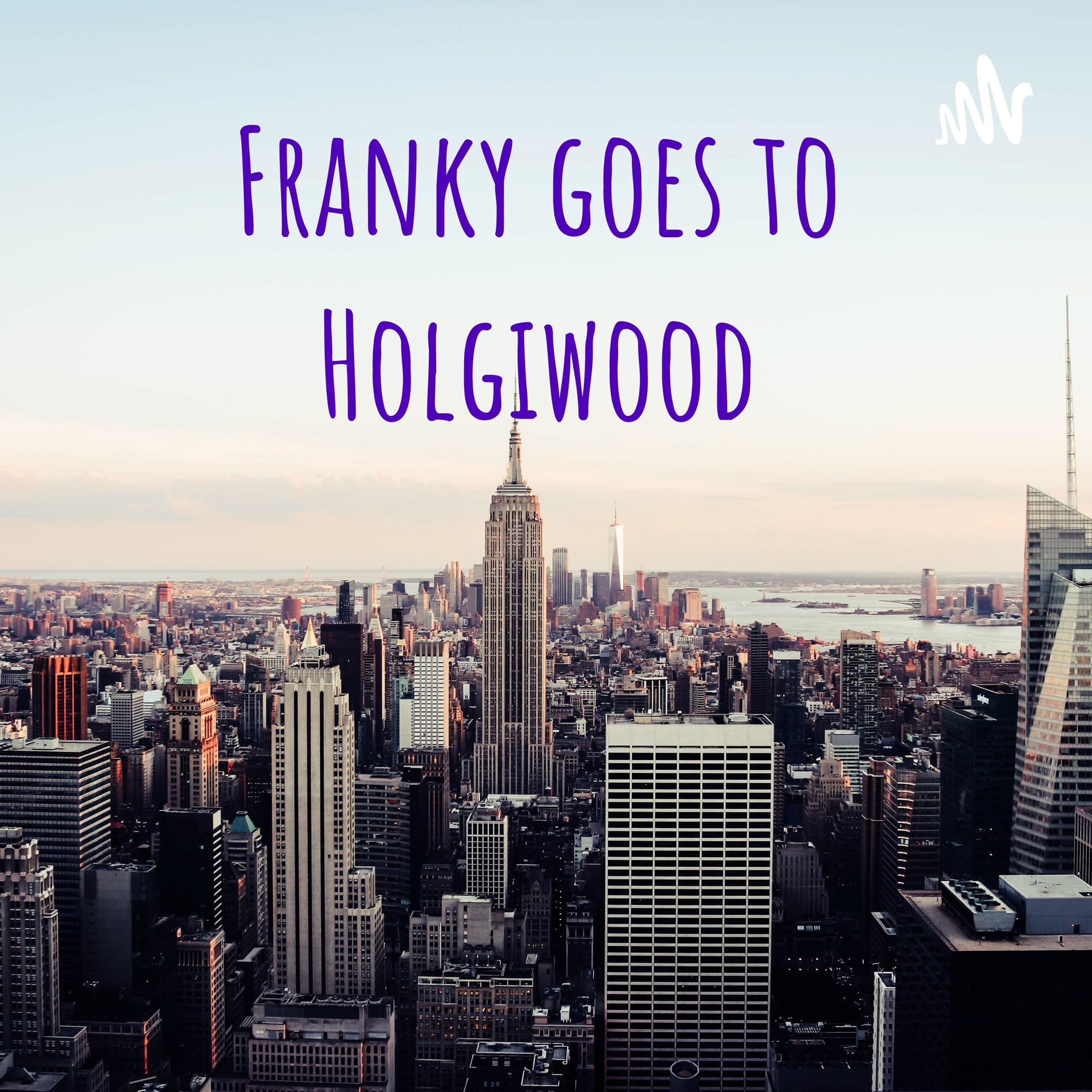 Franky goes/went to Holgiwood - Podcasts