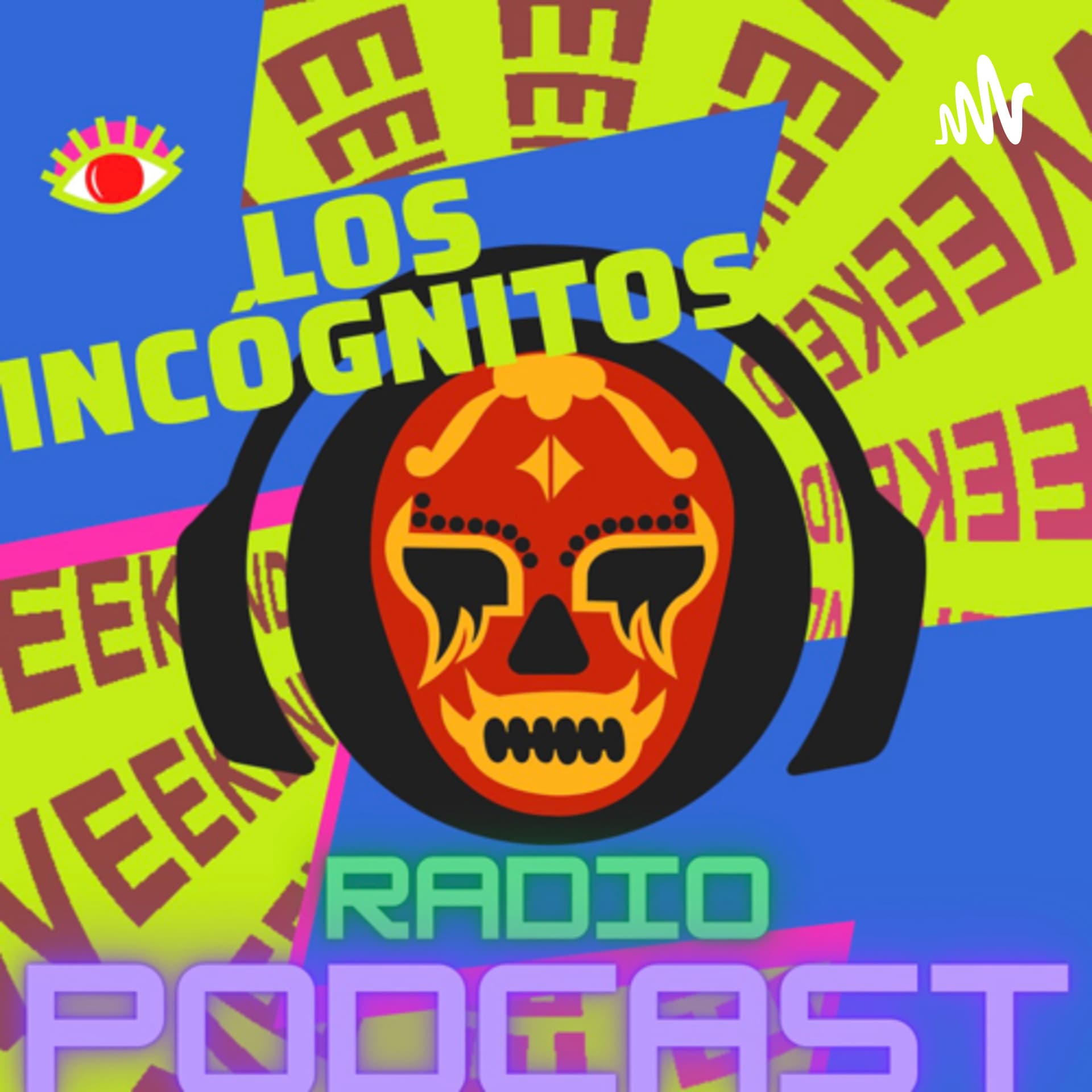 Los Incognitos Radiopodcast - Podcasts