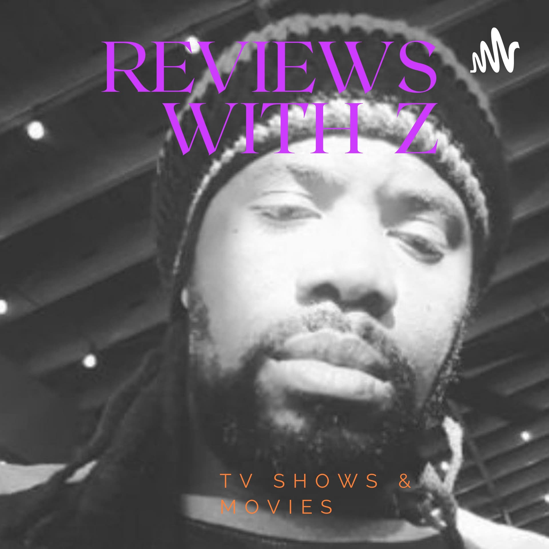 Reviews with Z - Podcasts