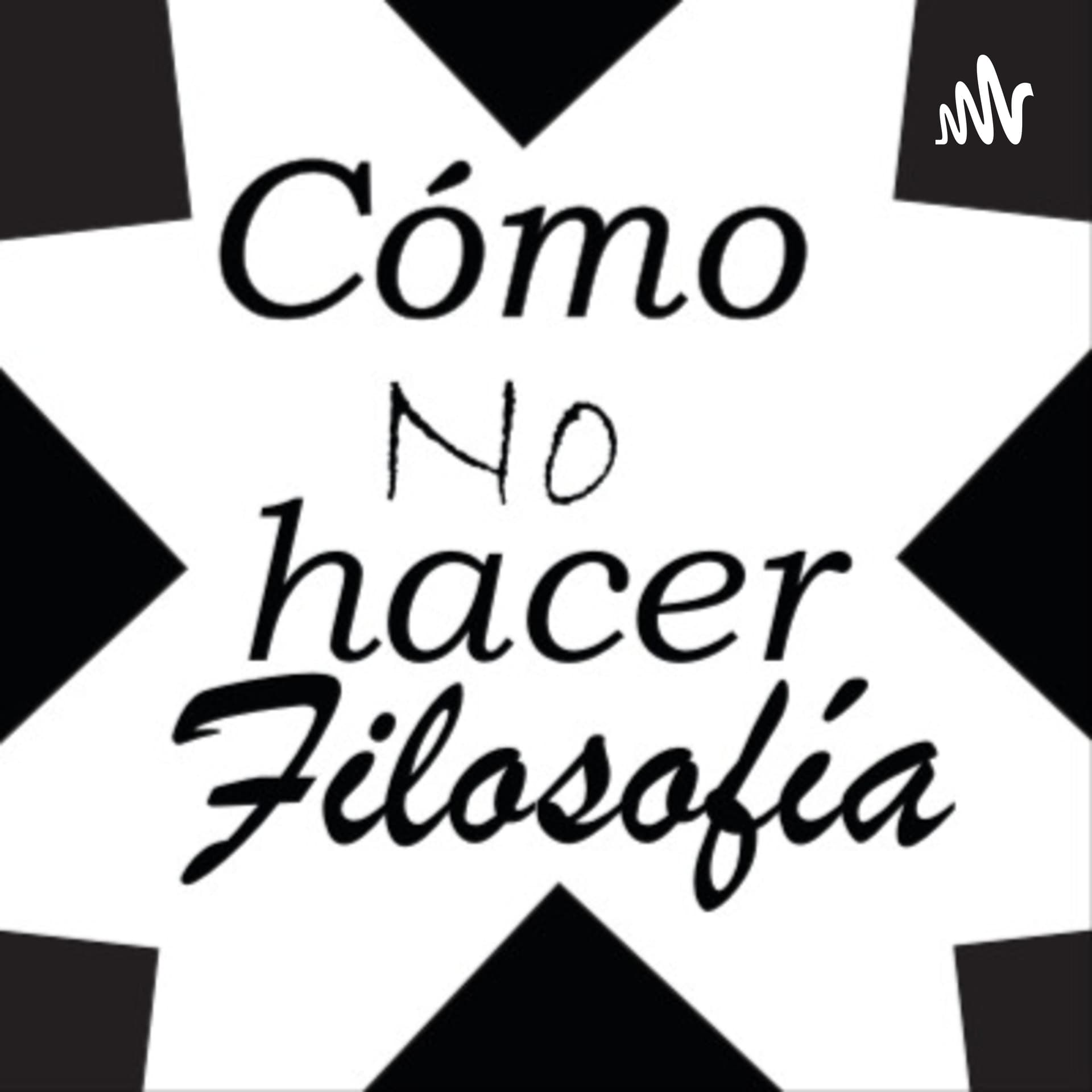 Cómo No hacer filosofía - Podcasts