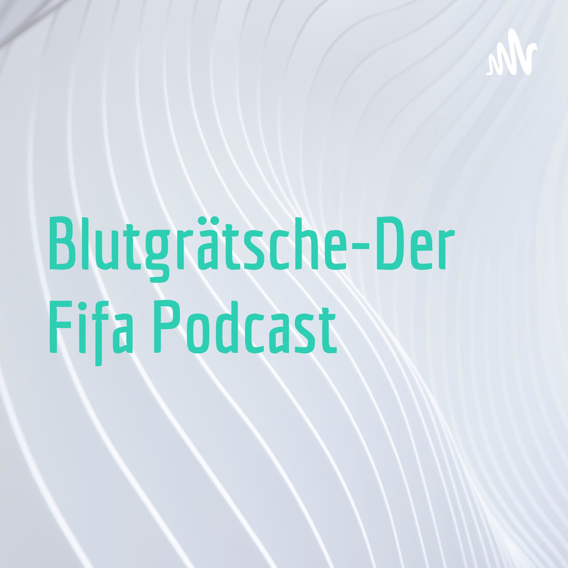 Blutgrätsche - Der Fifa Podcast - Podcasts