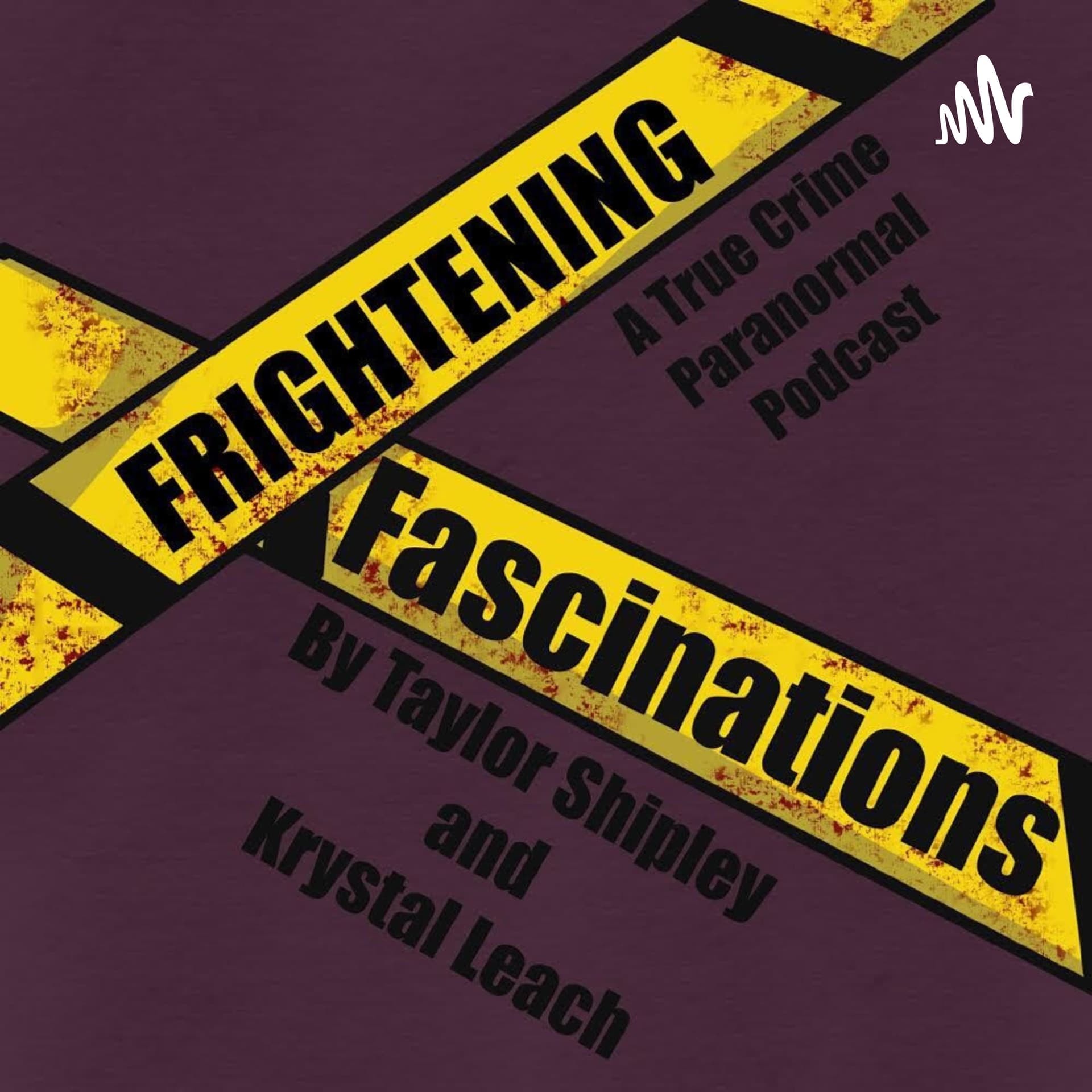Frightening Fascinations - Podcasts