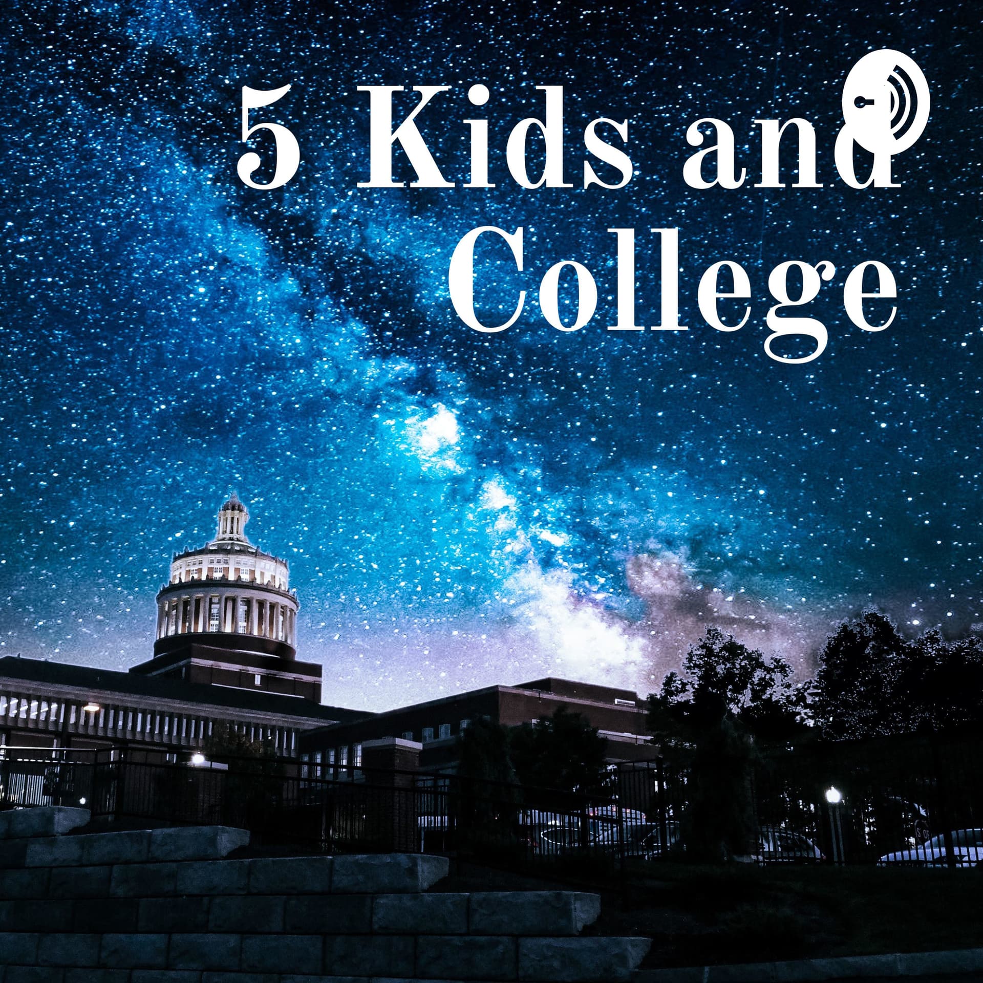 5 Kids and College - Podcastler