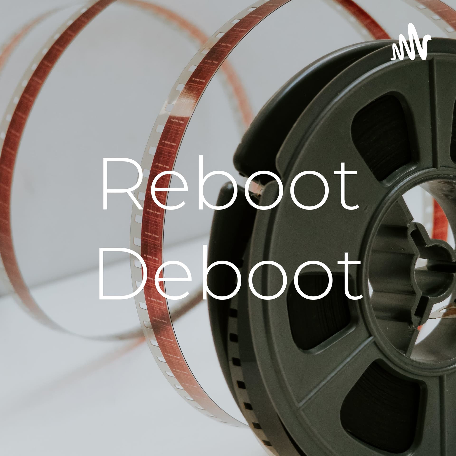 Reboot Deboot - Podcasts