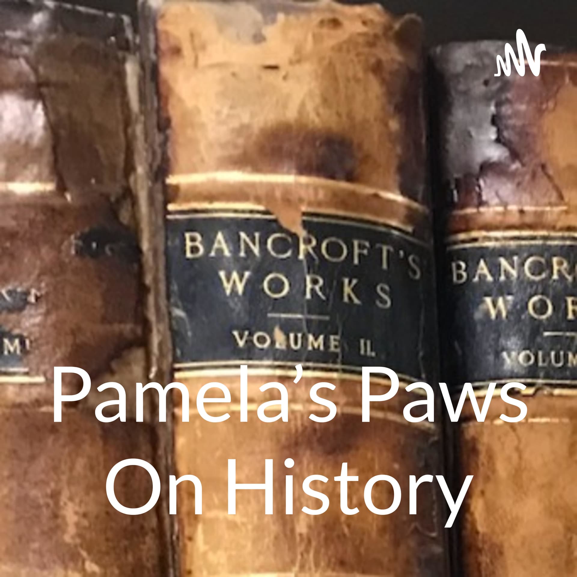 Pamela's Paws On History - Podcasts