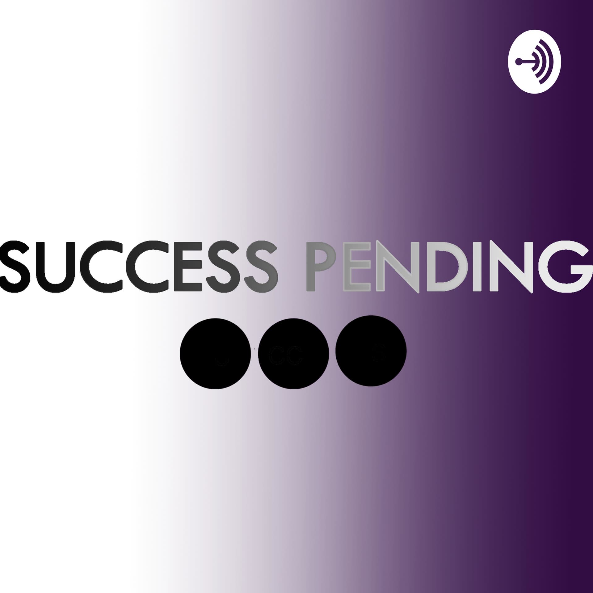 Success Pending - بودكاست