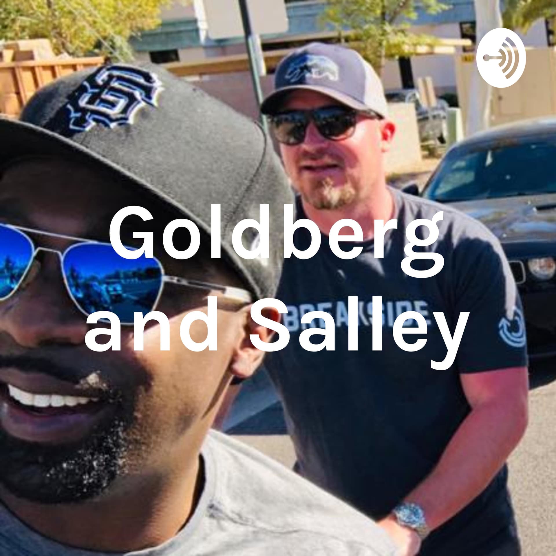 Goldberg and Salley - Podcasts