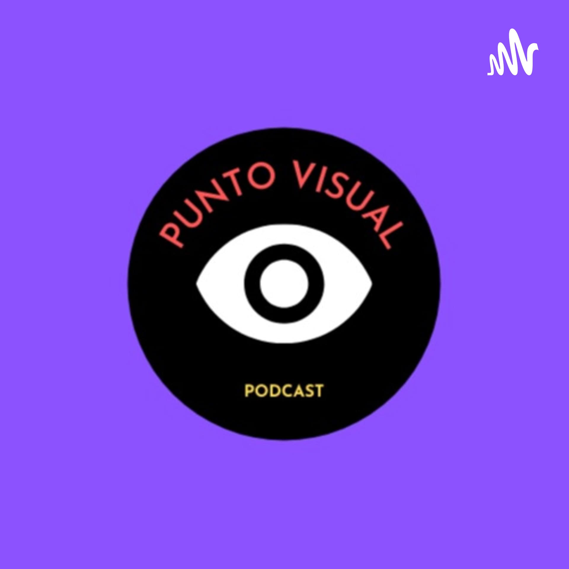 PUNTO VISUAL - Podcasts