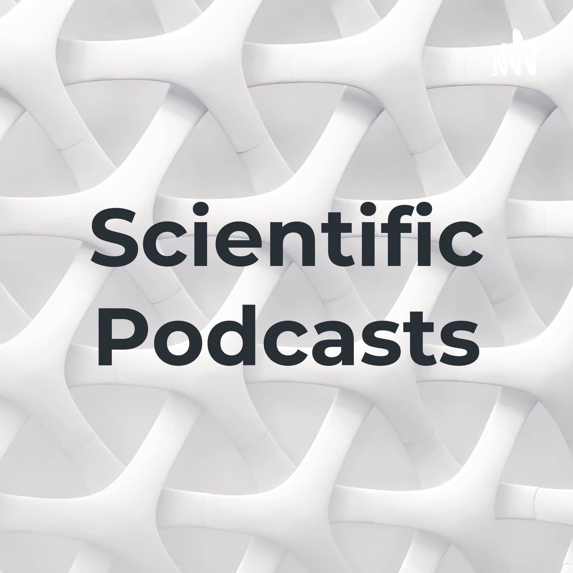 Scientific Podcasts Part 2 - Podcasts