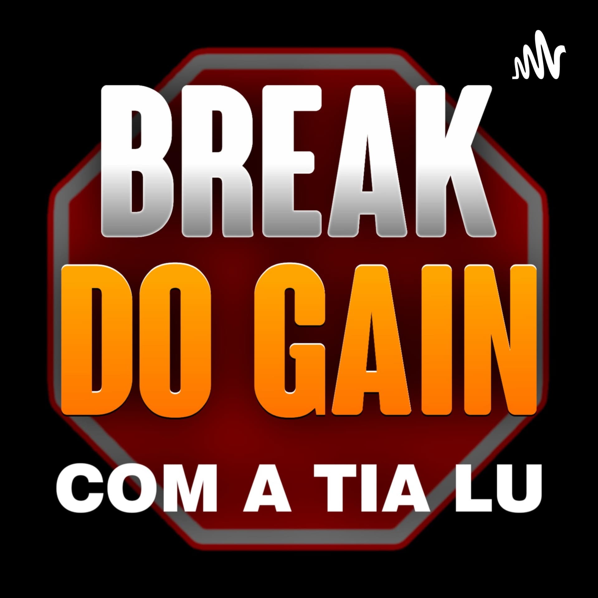 Break do Gain - Podcasts