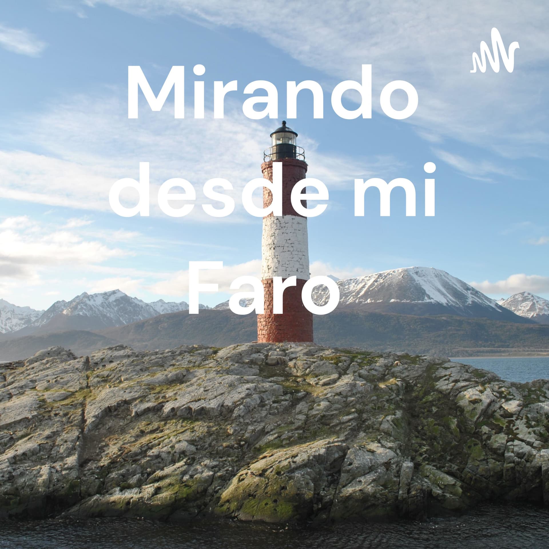 Mirando desde mi Faro