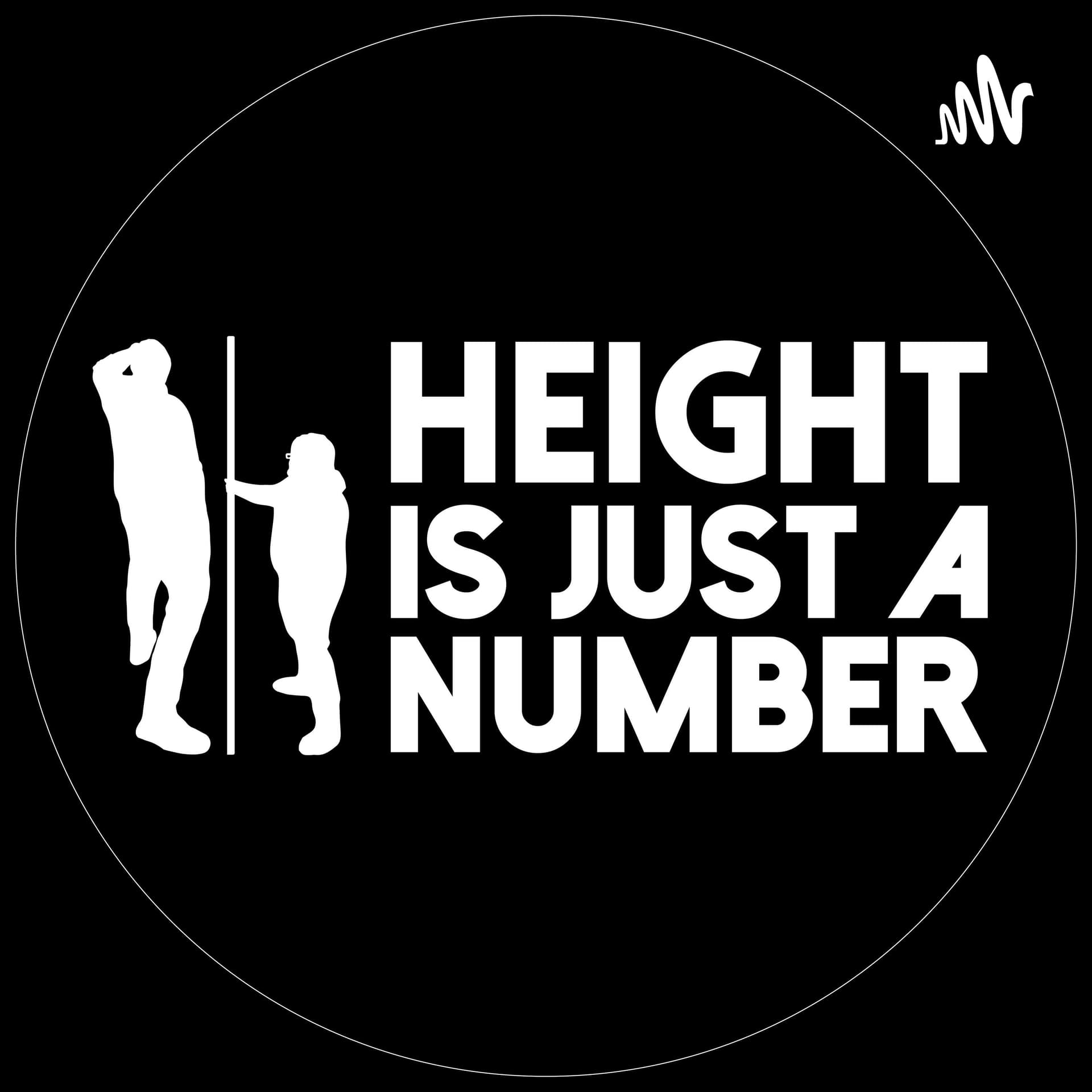 Height is Just a Number - Podcast