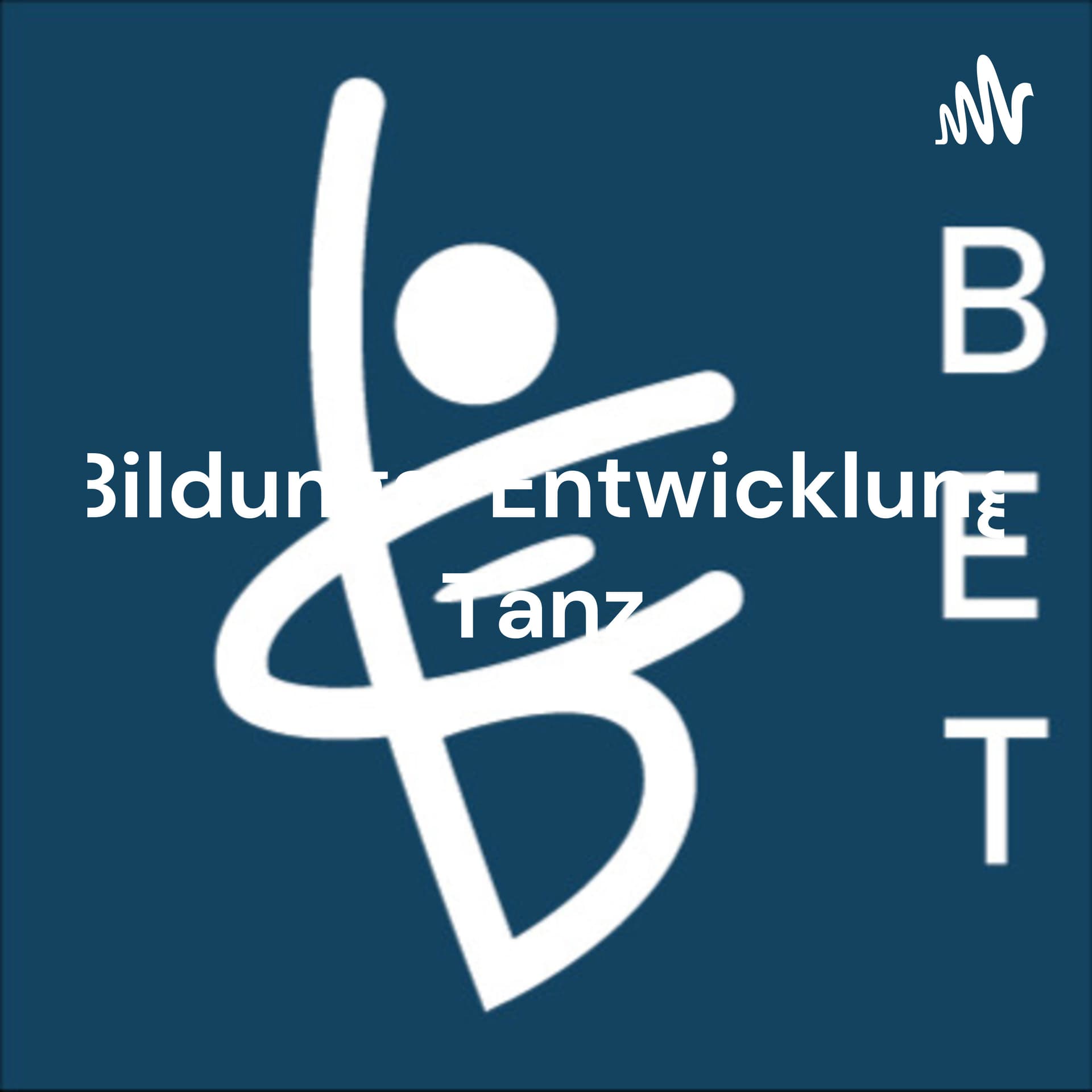 Bildung Entwicklung Tanz - Educational Development Dance - Podcasts